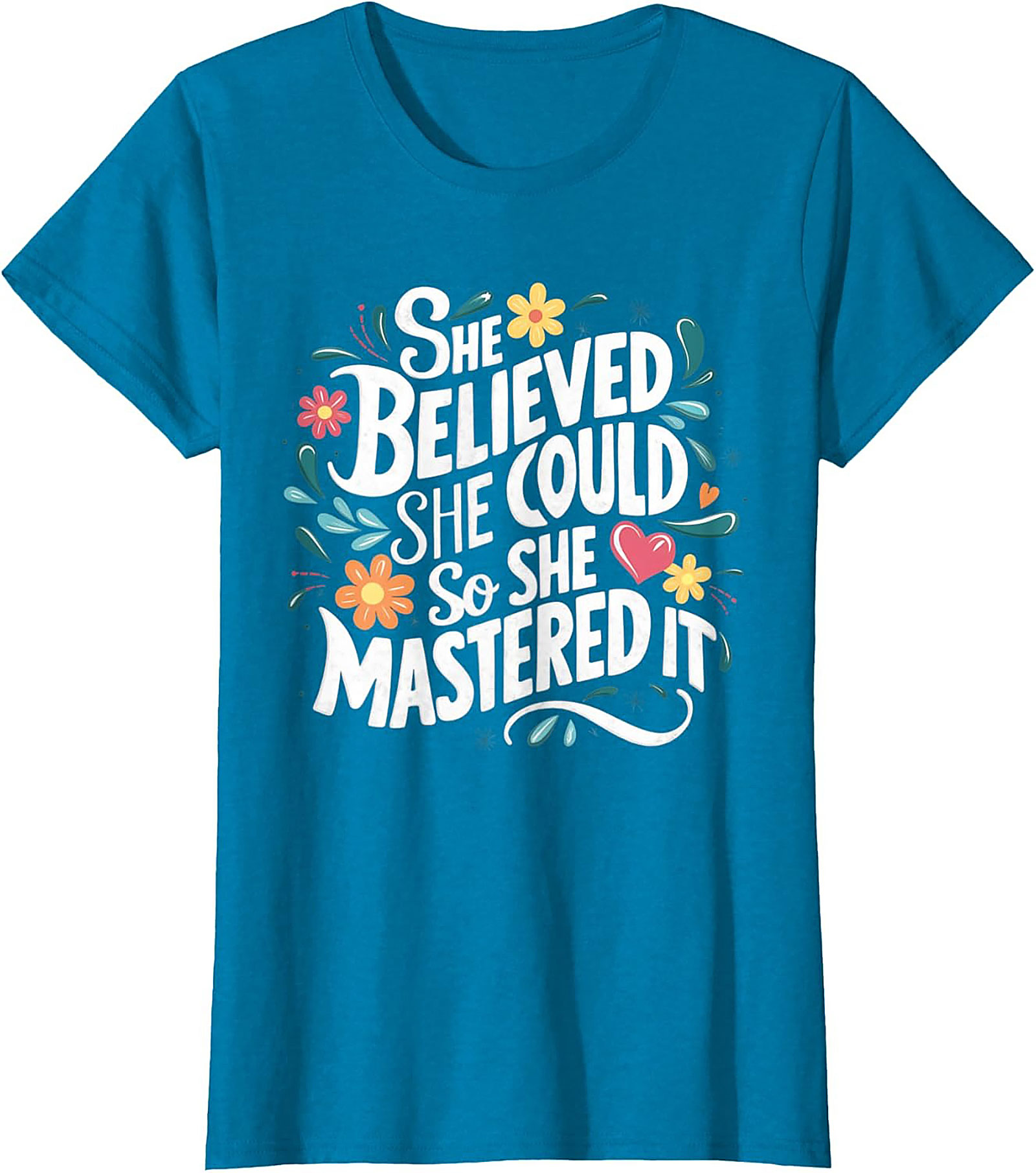 She Believed She Could So She Mastered It T-Shirt Empowerment Tee