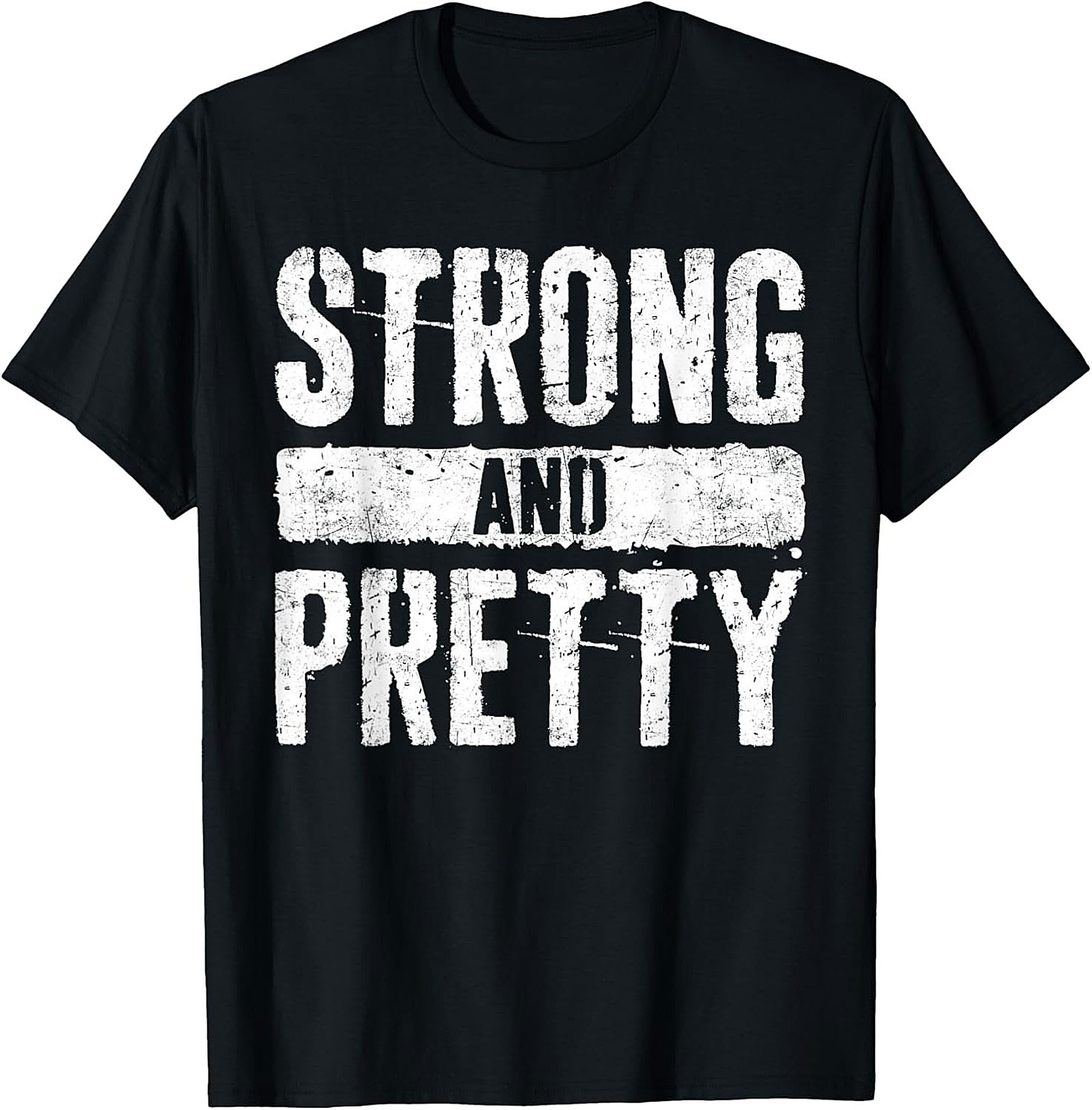  Strong and Pretty T-shirt Empowering Unisex Graphic Tee