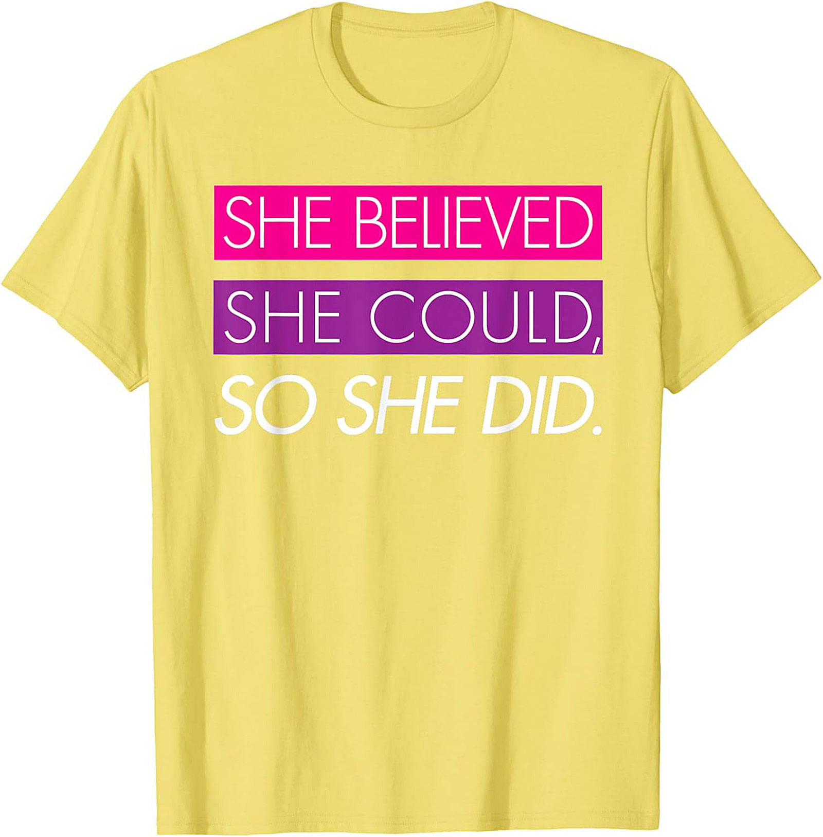 She Believed She Could So She Did T-Shirt Empowerment Tee