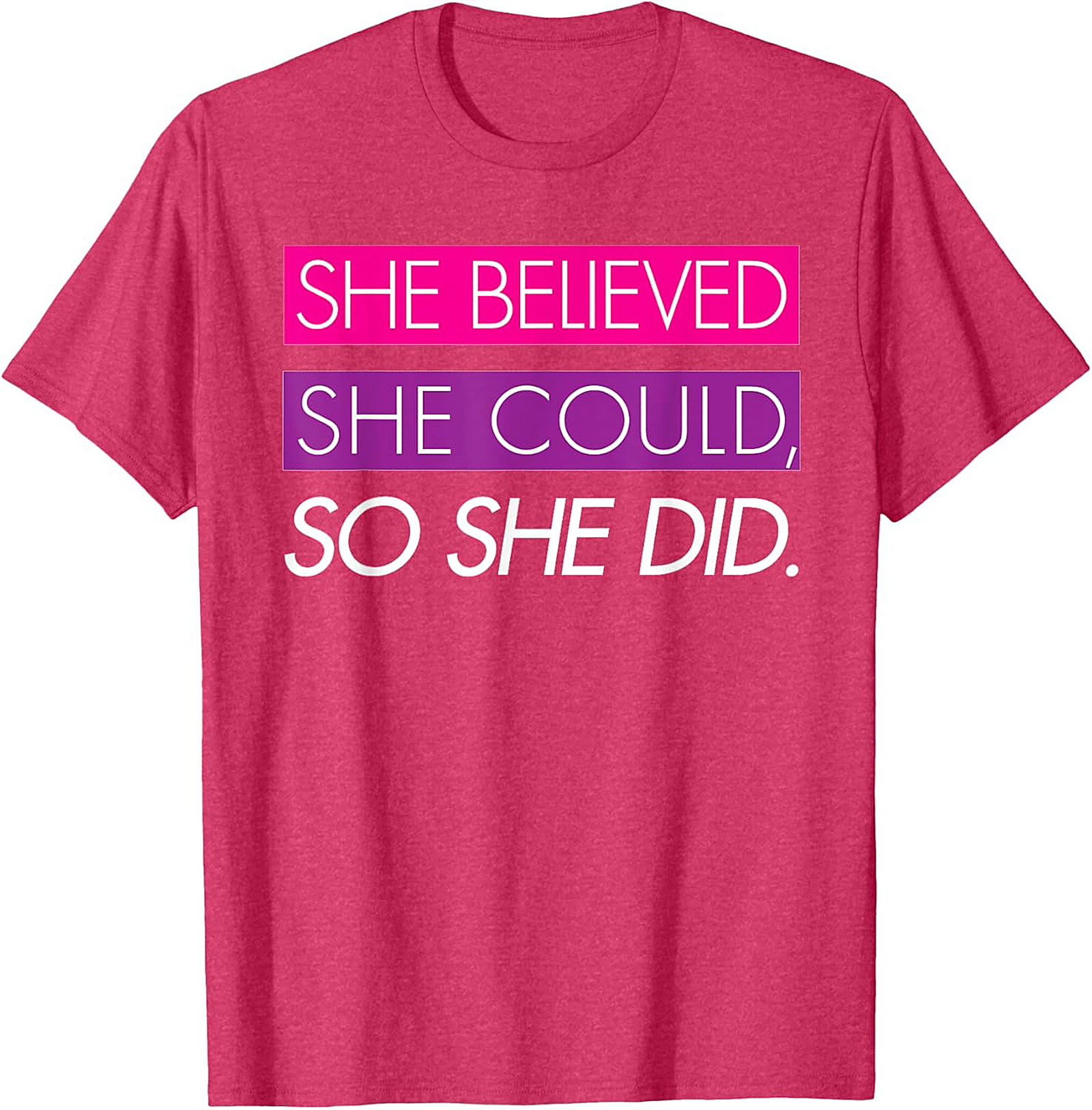 She Believed She Could So She Did T-Shirt Empowerment Tee