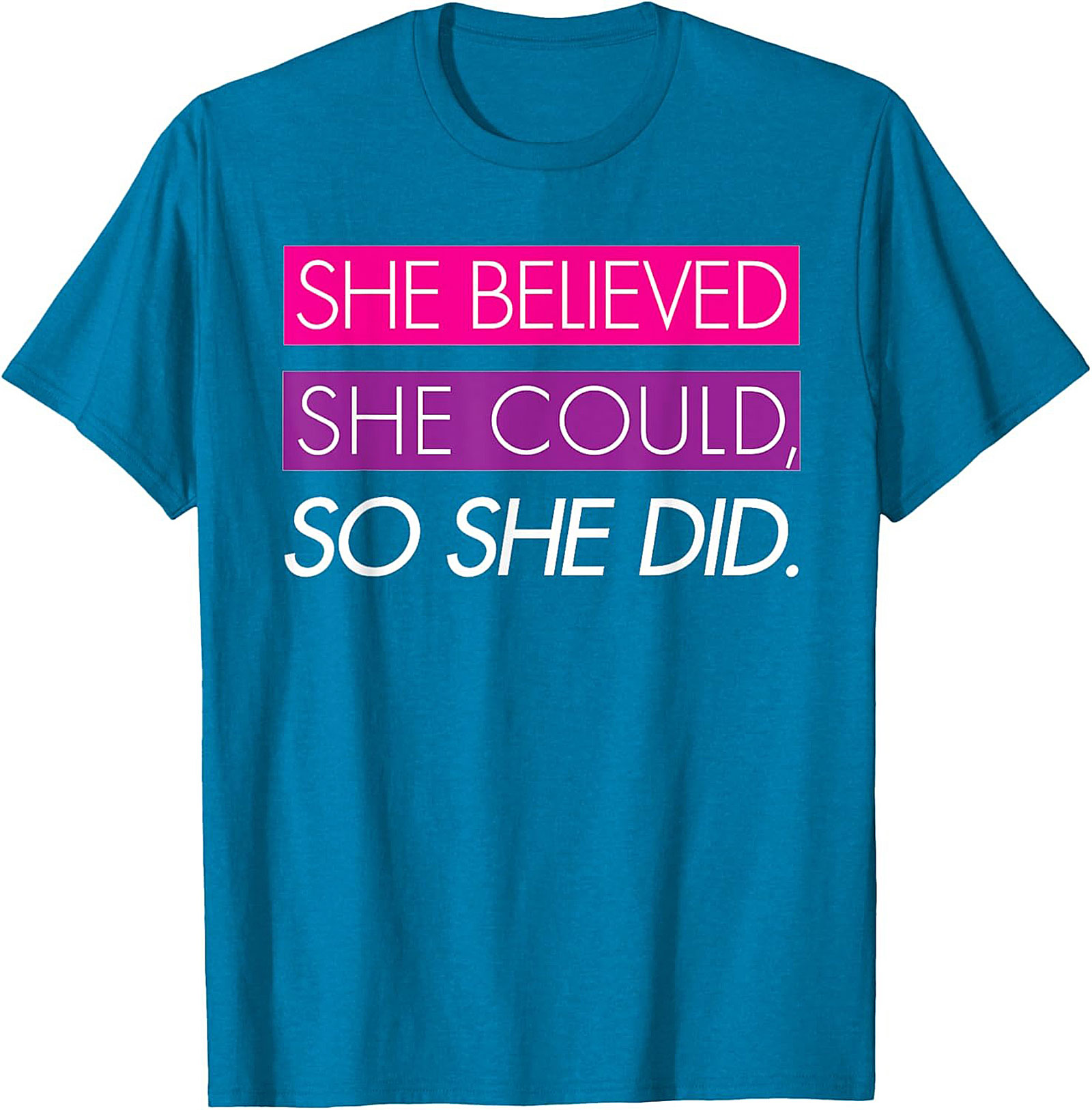 She Believed She Could So She Did T-Shirt Empowerment Tee