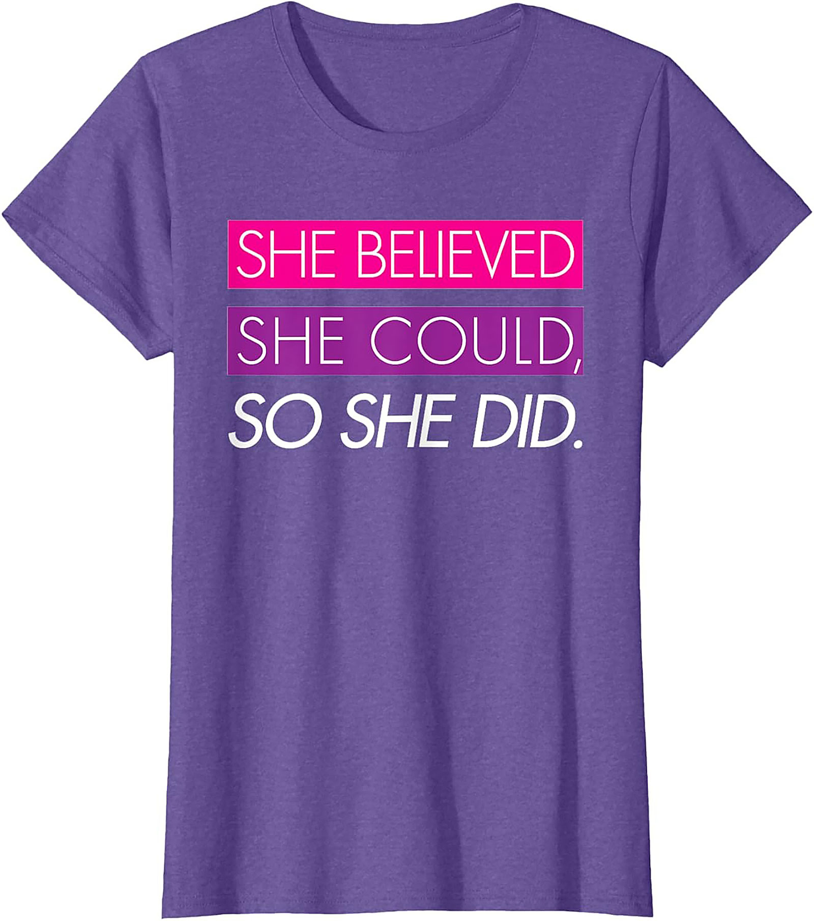 She Believed She Could So She Did T-Shirt Empowerment Tee