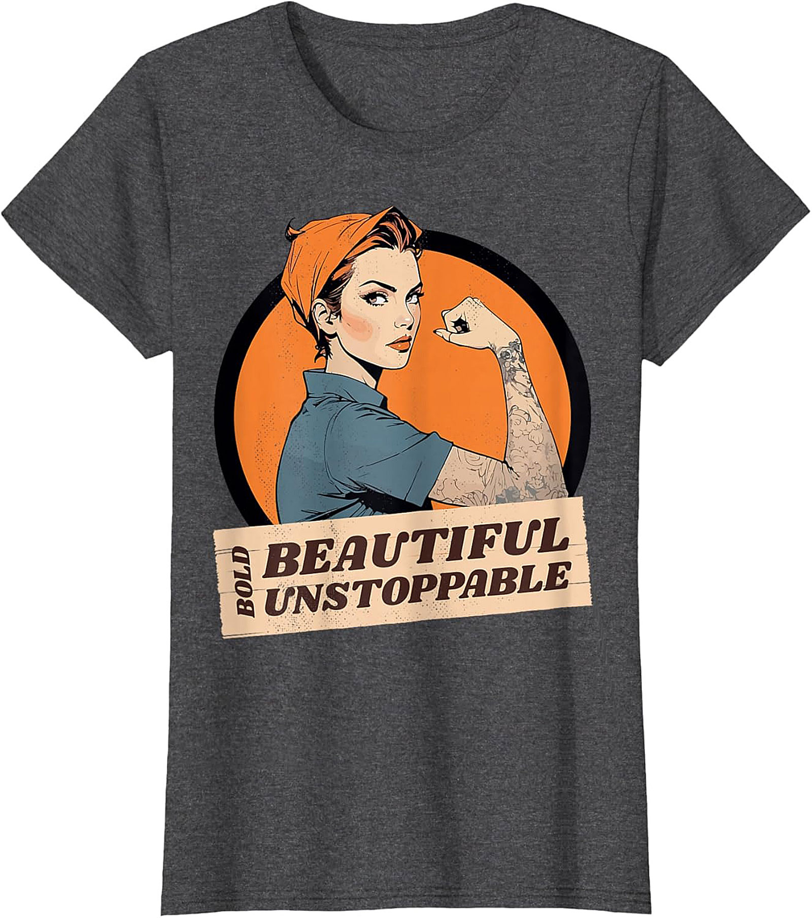  Bold Beautiful Unstoppable T-Shirt | Empowerment Graphic Tee