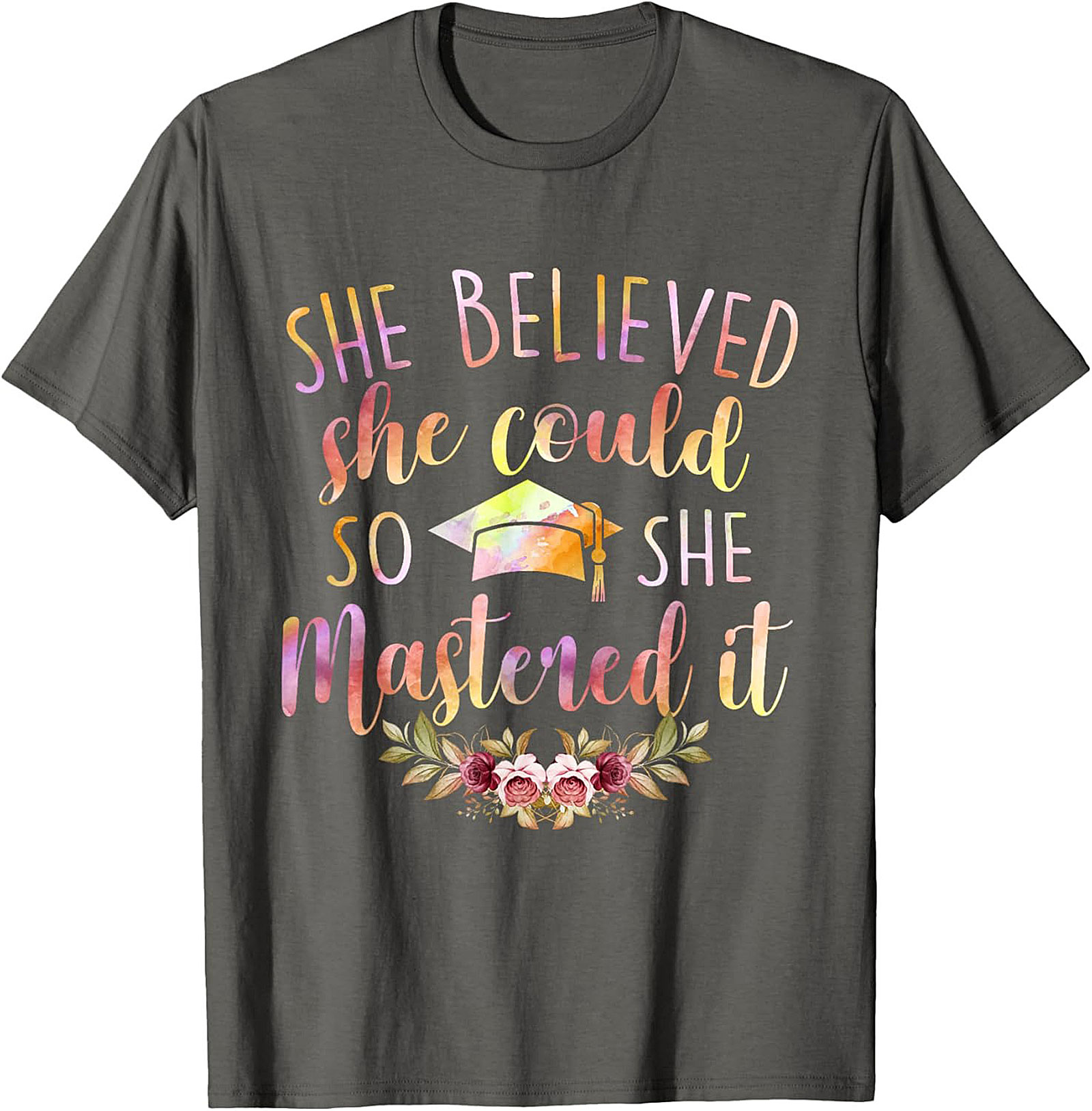 She Believed She Could So She Mastered It T-shirt Grad Gift