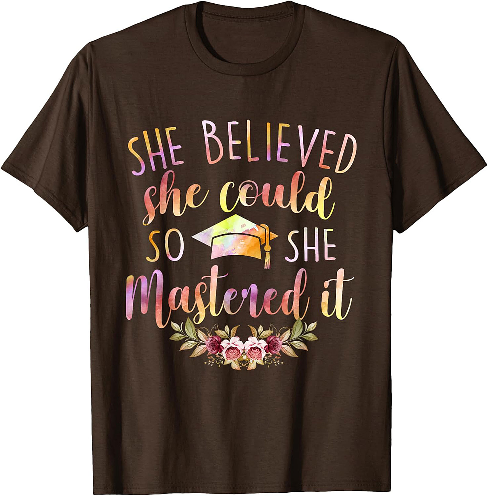 She Believed She Could So She Mastered It T-shirt Grad Gift