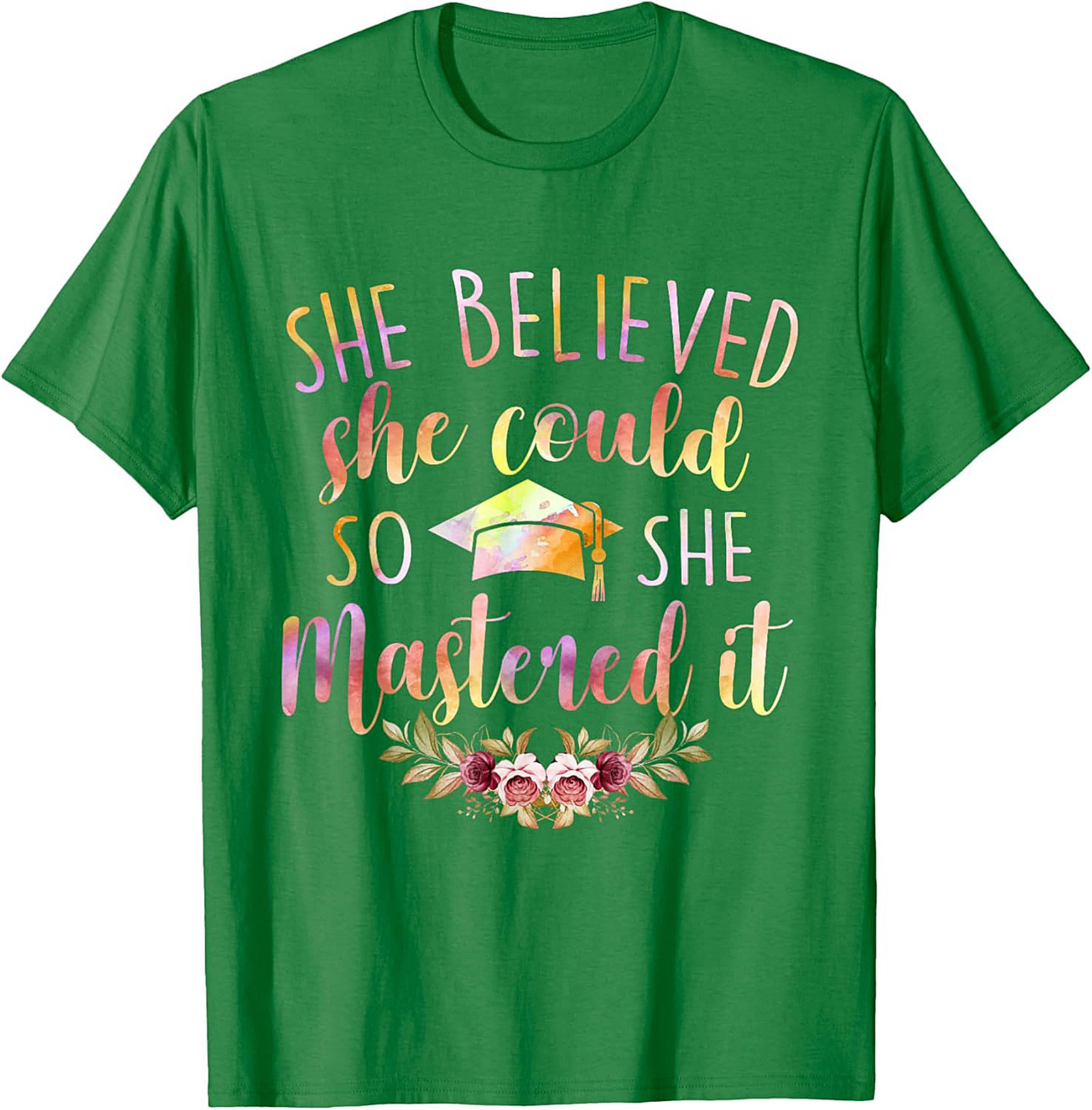 She Believed She Could So She Mastered It T-shirt Grad Gift