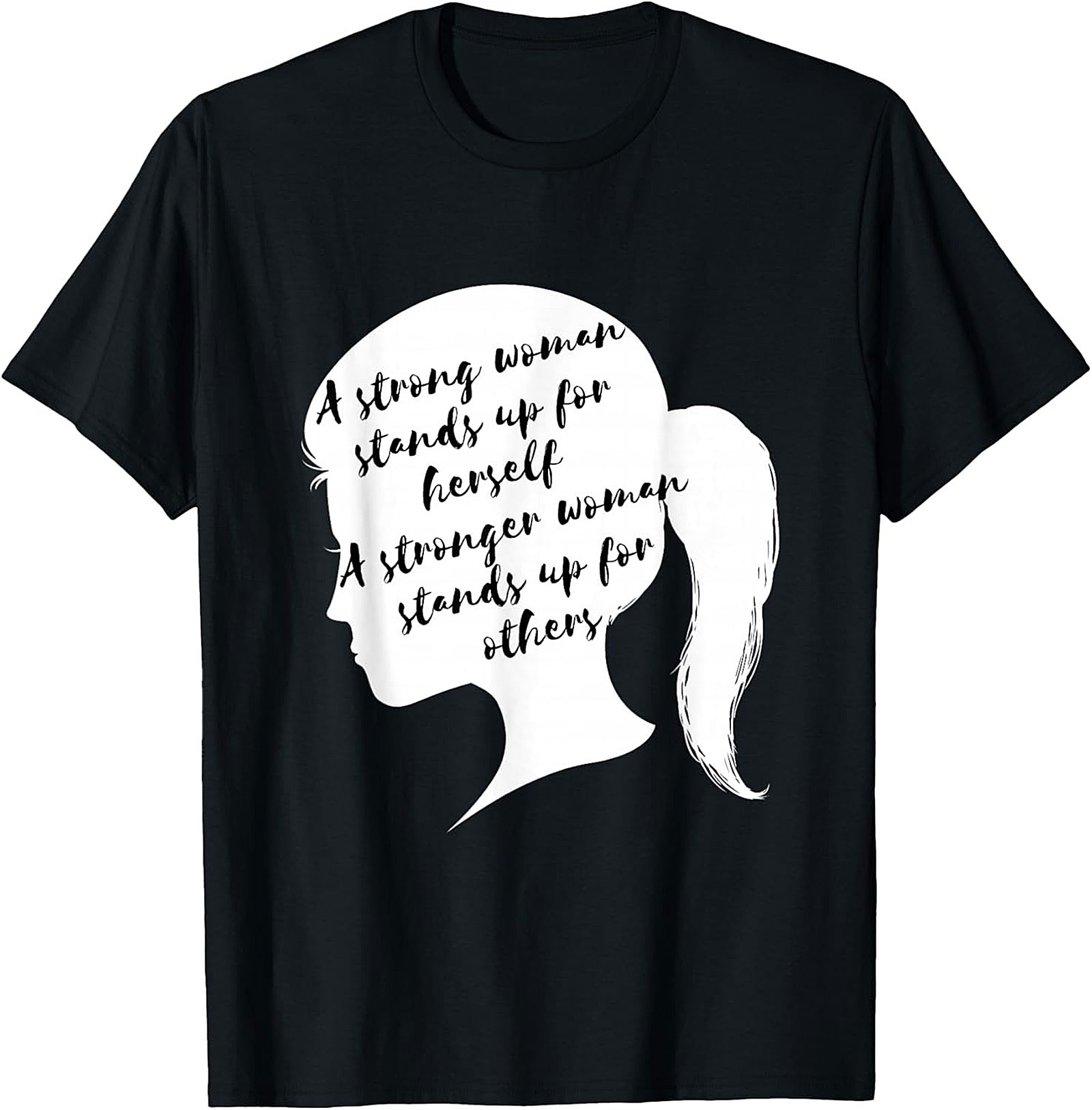 Strong Woman Empowerment T-Shirt  Inspirational Graphic Tee