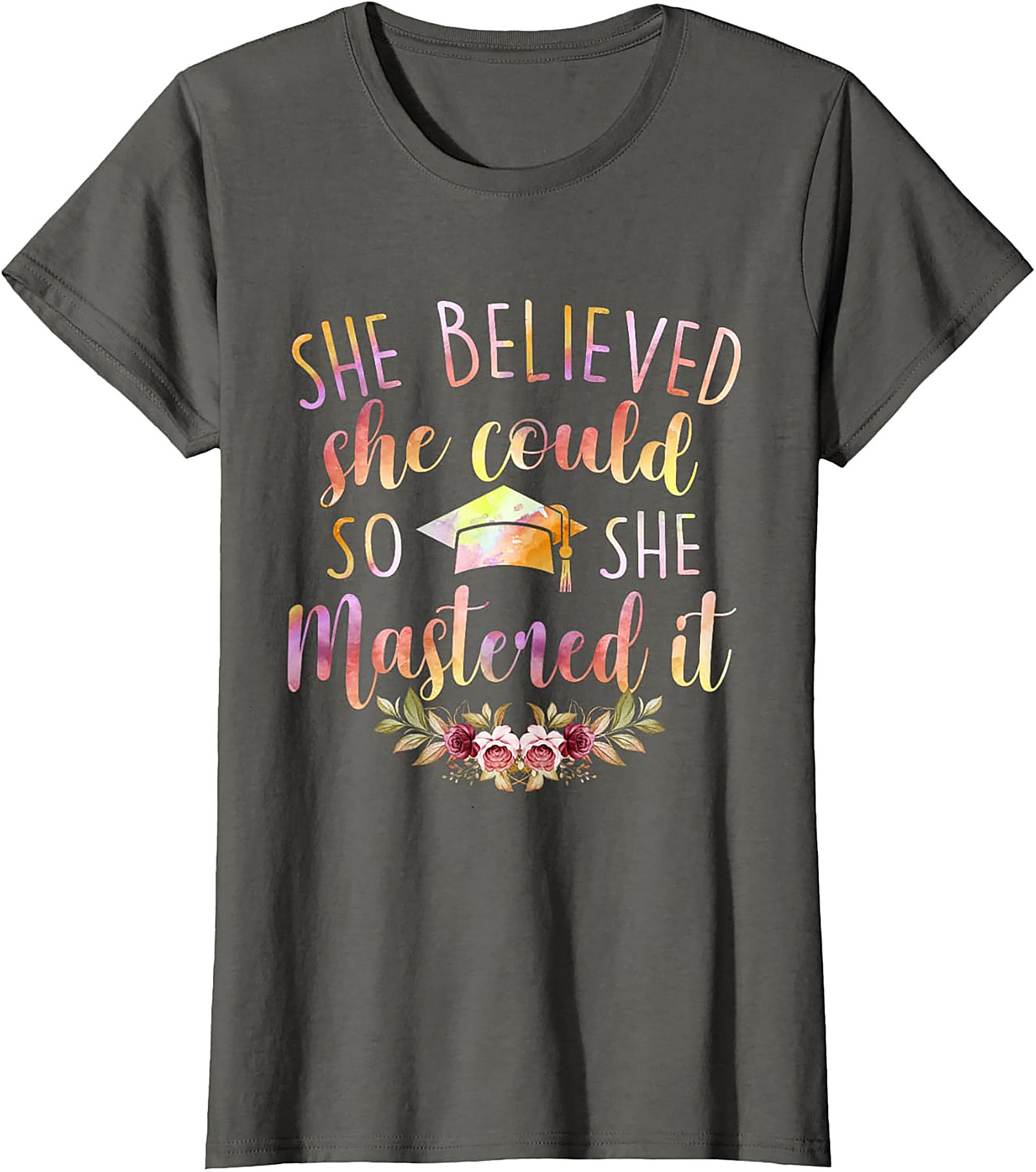 She Believed She Could So She Mastered It T-shirt Grad Gift