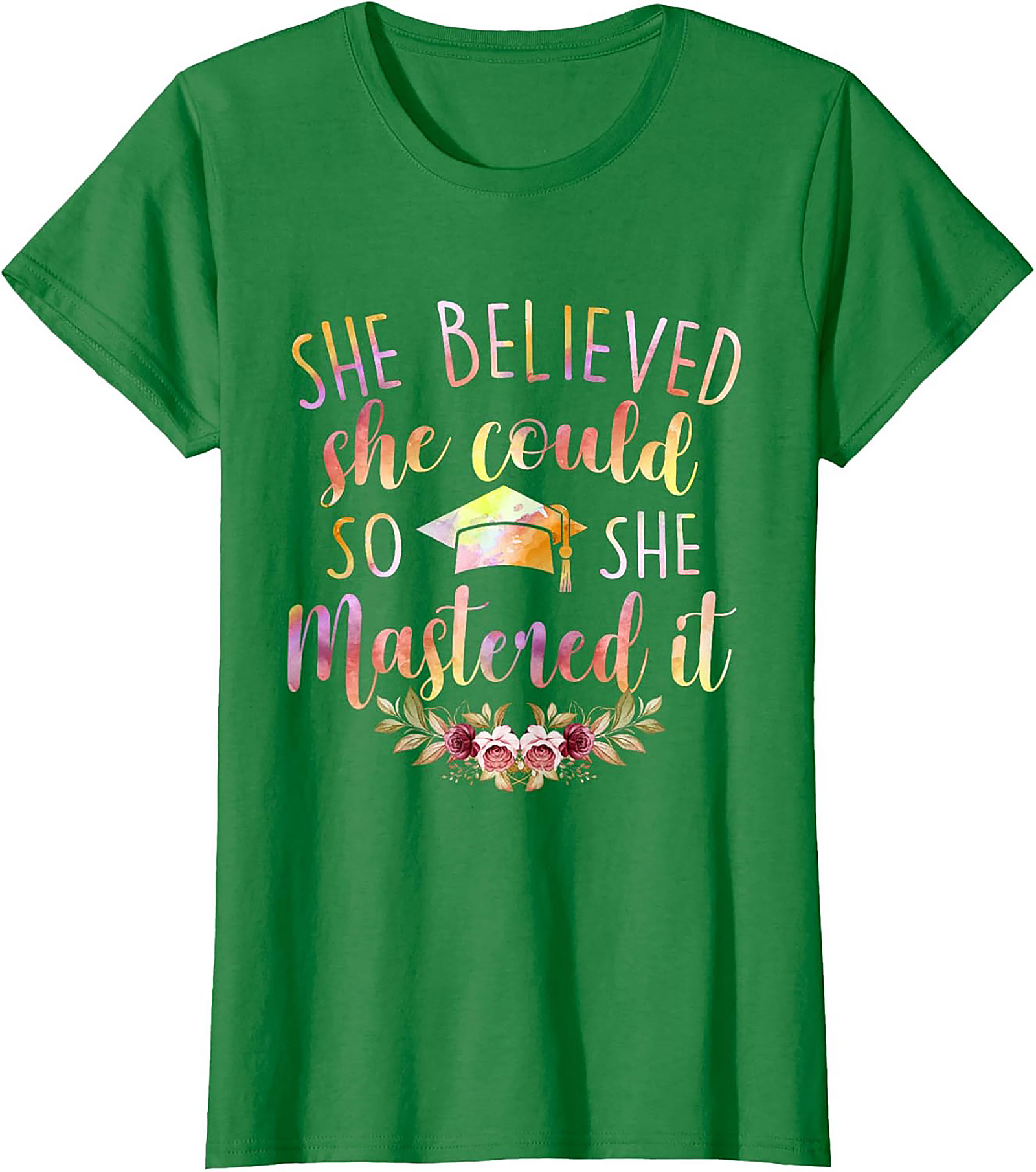 She Believed She Could So She Mastered It T-shirt Grad Gift