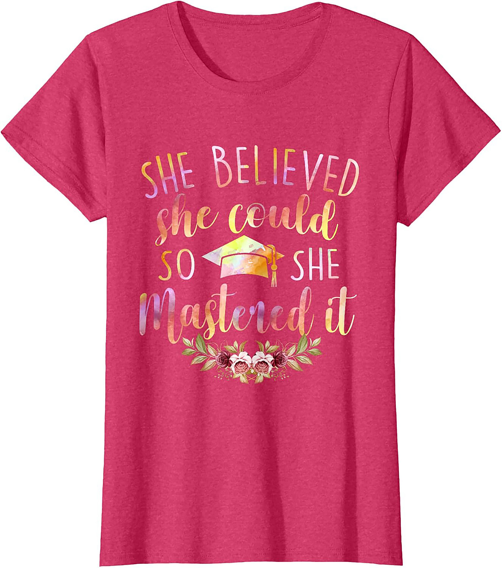 She Believed She Could So She Mastered It T-shirt Grad Gift