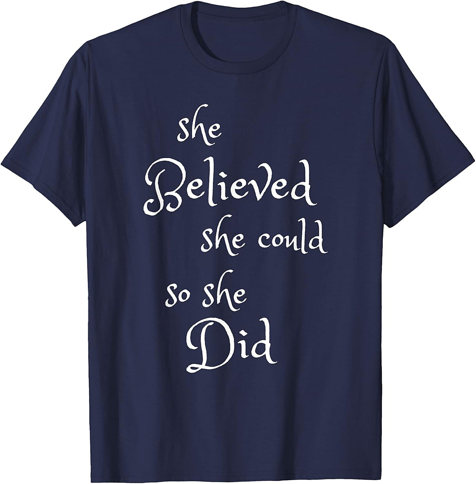 She Believed She Could T-Shirt Inspirational Graphic Tee