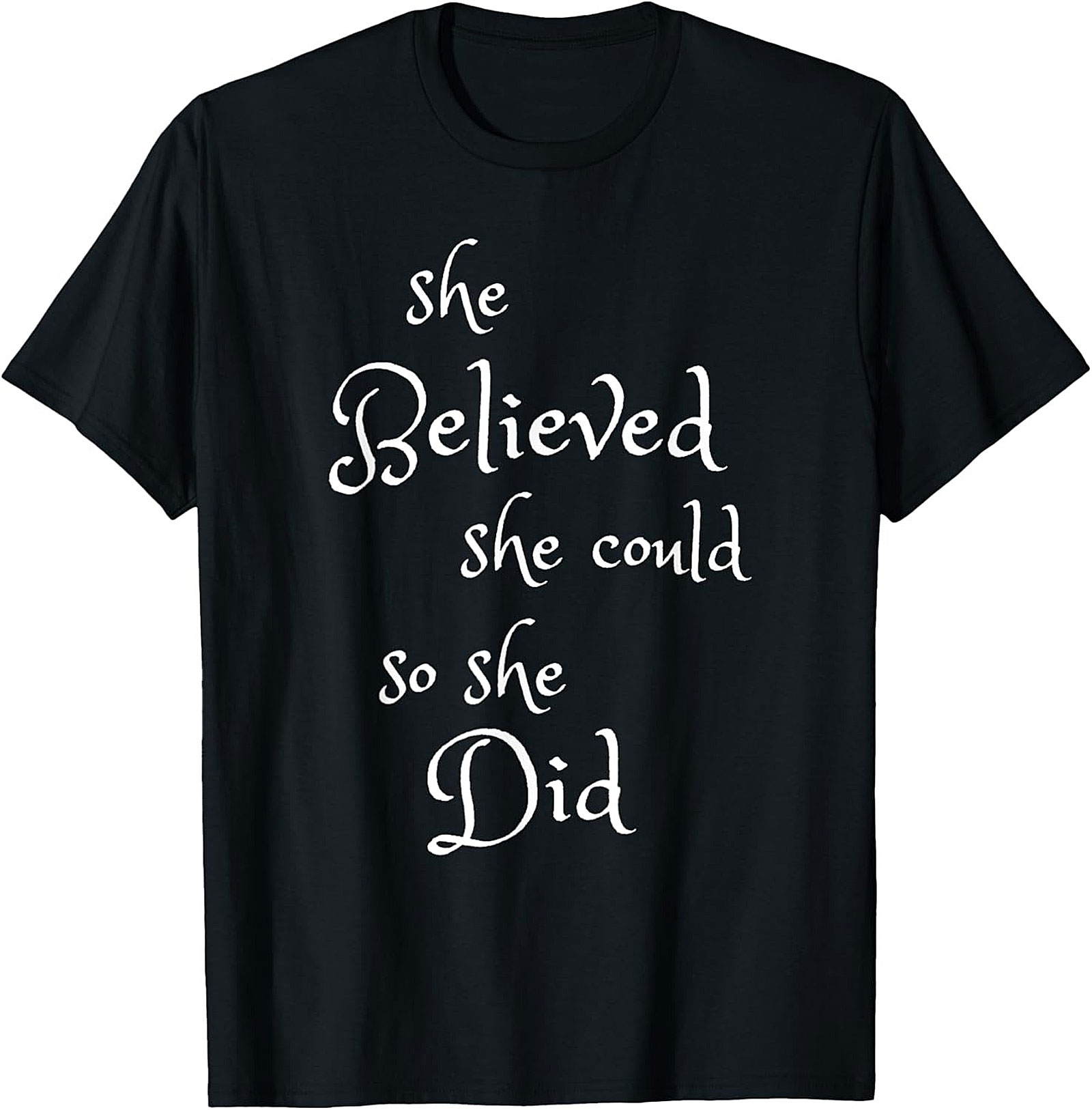 She Believed She Could T-Shirt Inspirational Graphic Tee