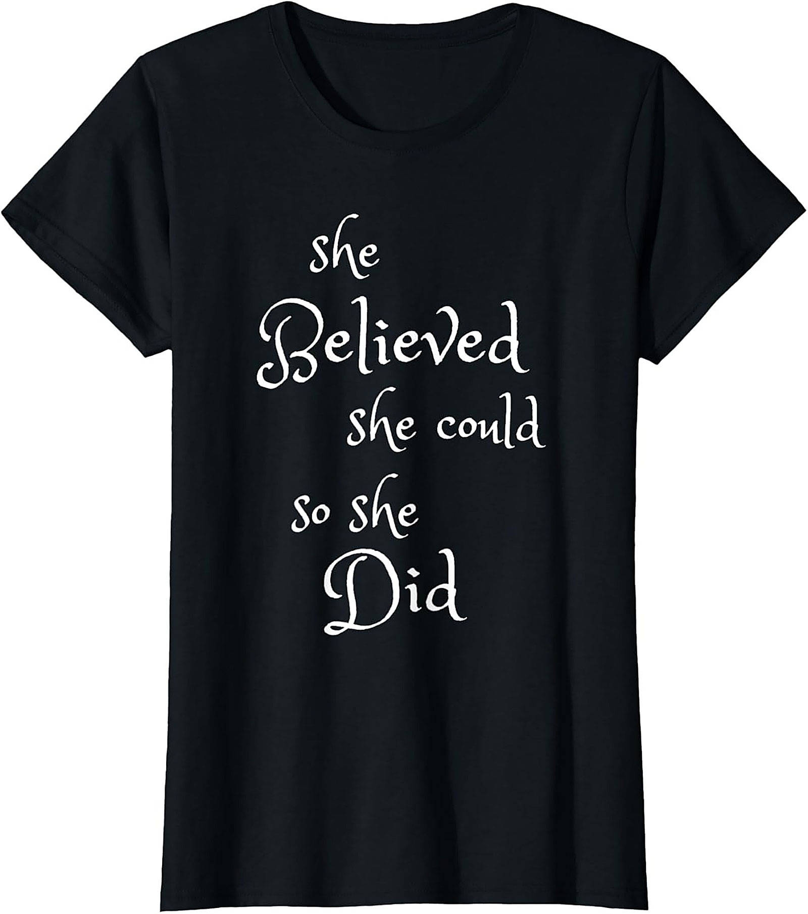 She Believed She Could T-Shirt Inspirational Graphic Tee