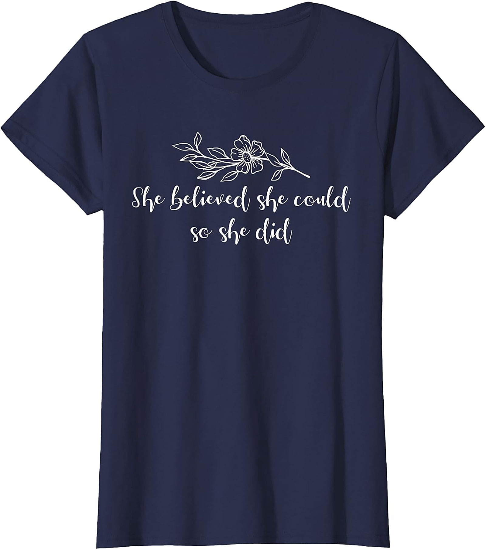  She Believed She Could So She Did T-Shirt Inspirational Tee