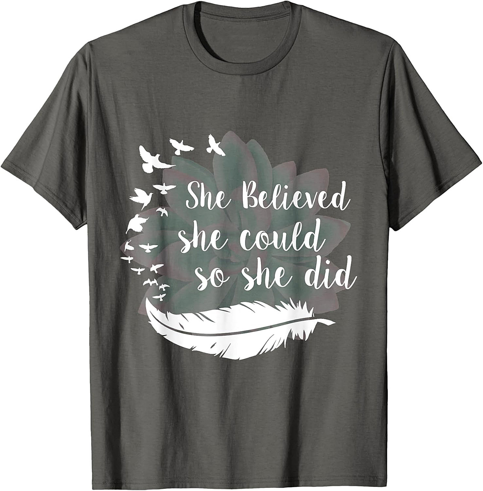 She Believed She Could So She Did Inspirational Quote T-shirt