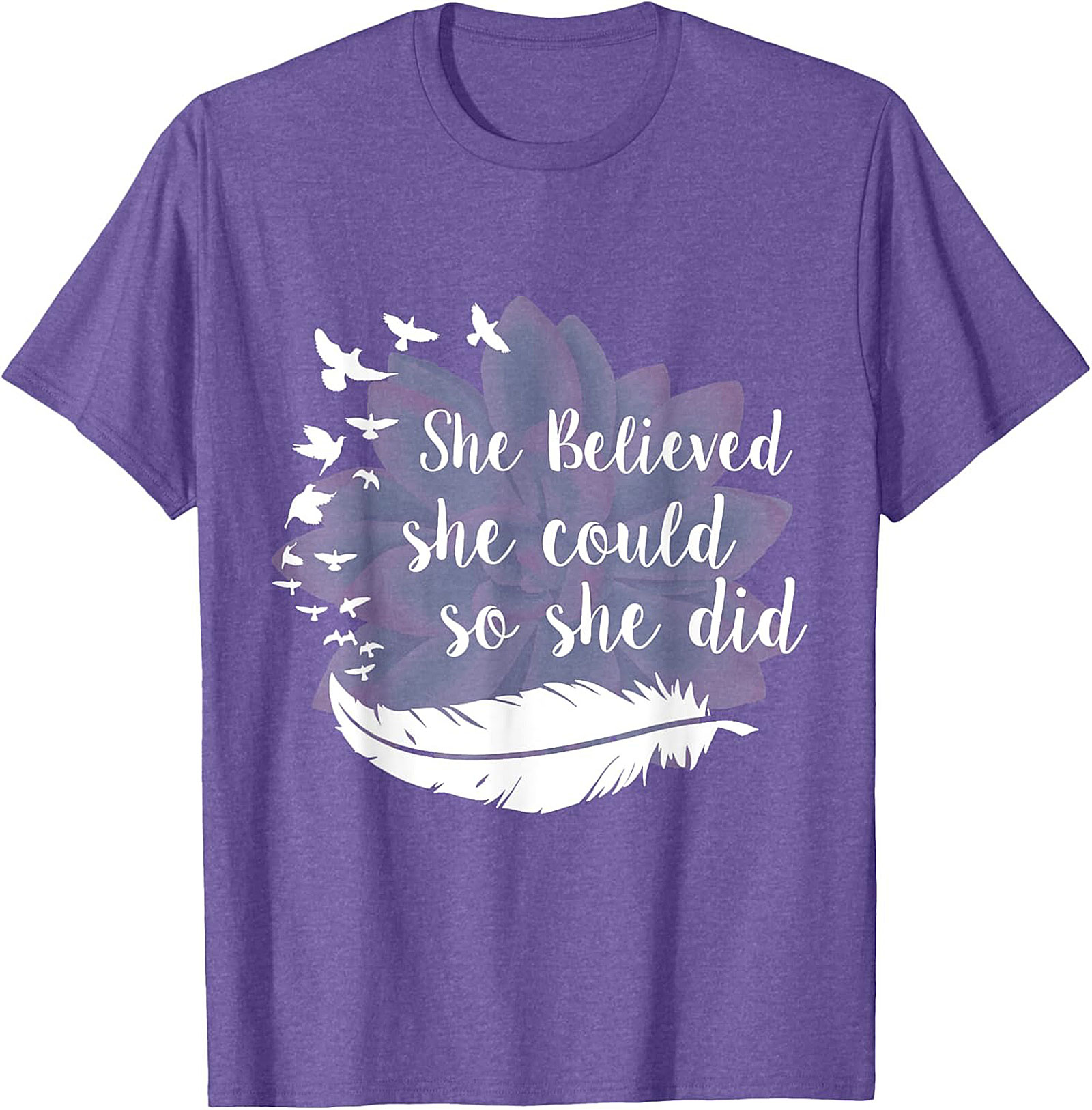 She Believed She Could So She Did Inspirational Quote T-shirt