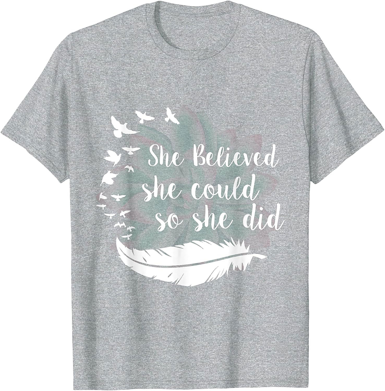 She Believed She Could So She Did Inspirational Quote T-shirt