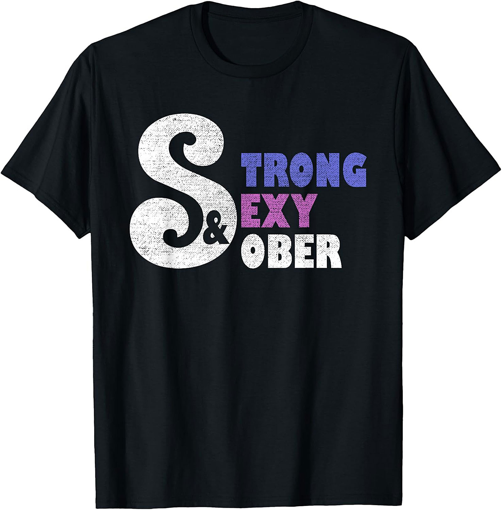 Strong Sexy Sober T-Shirt Empowering Recovery Graphic Tee