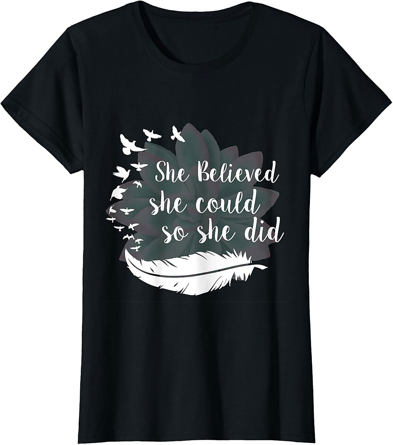 She Believed She Could So She Did Inspirational Quote T-shirt