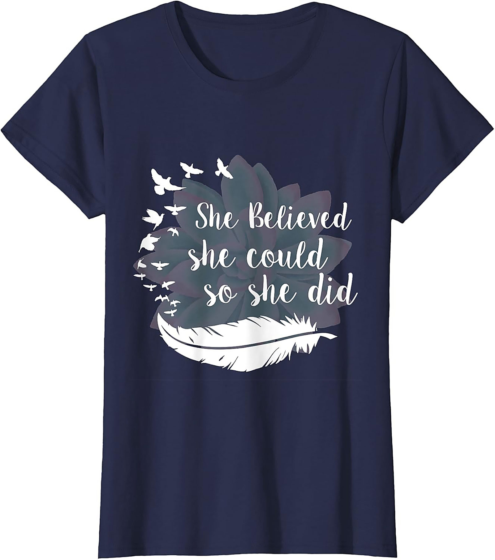 She Believed She Could So She Did Inspirational Quote T-shirt