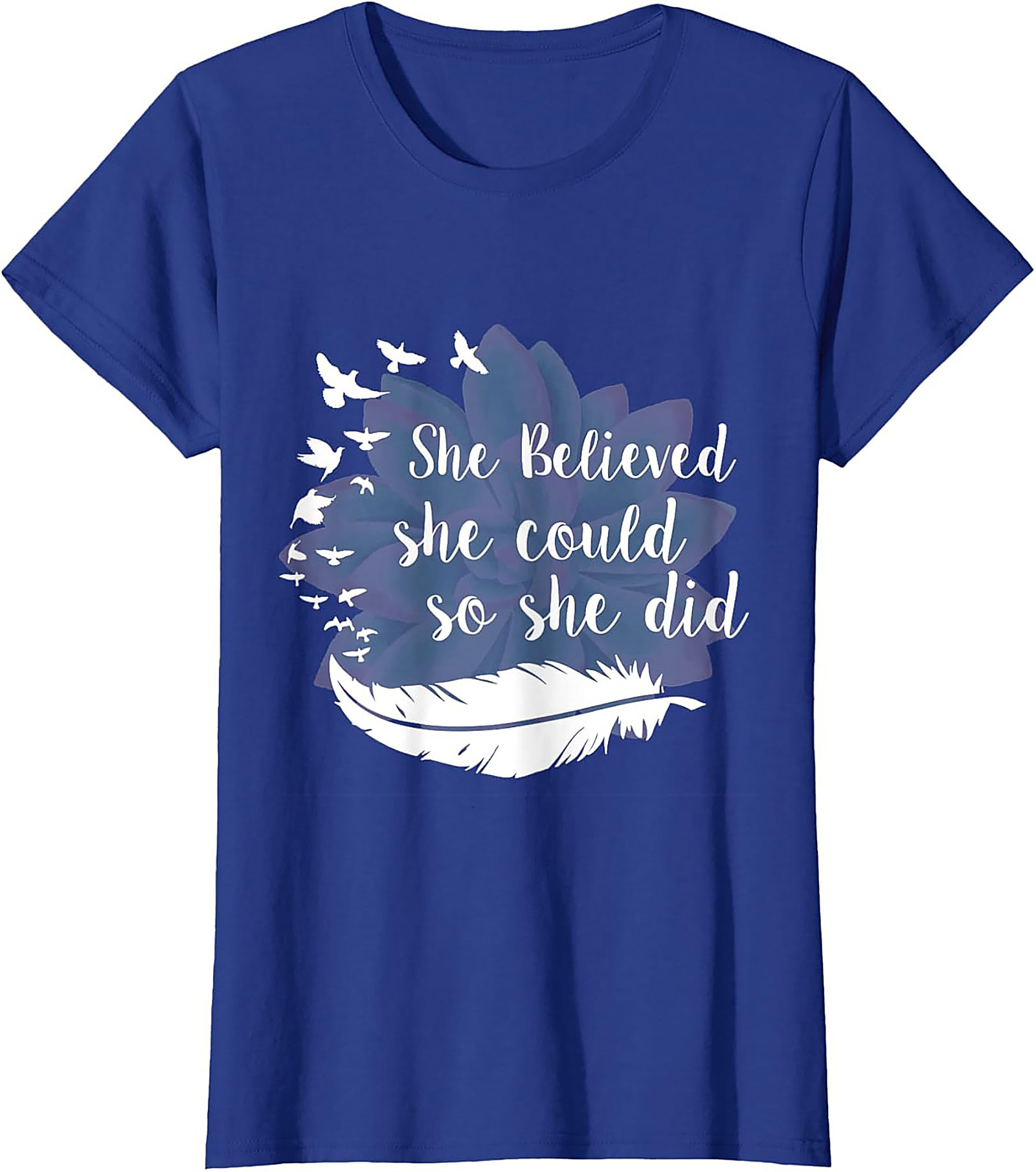 She Believed She Could So She Did Inspirational Quote T-shirt