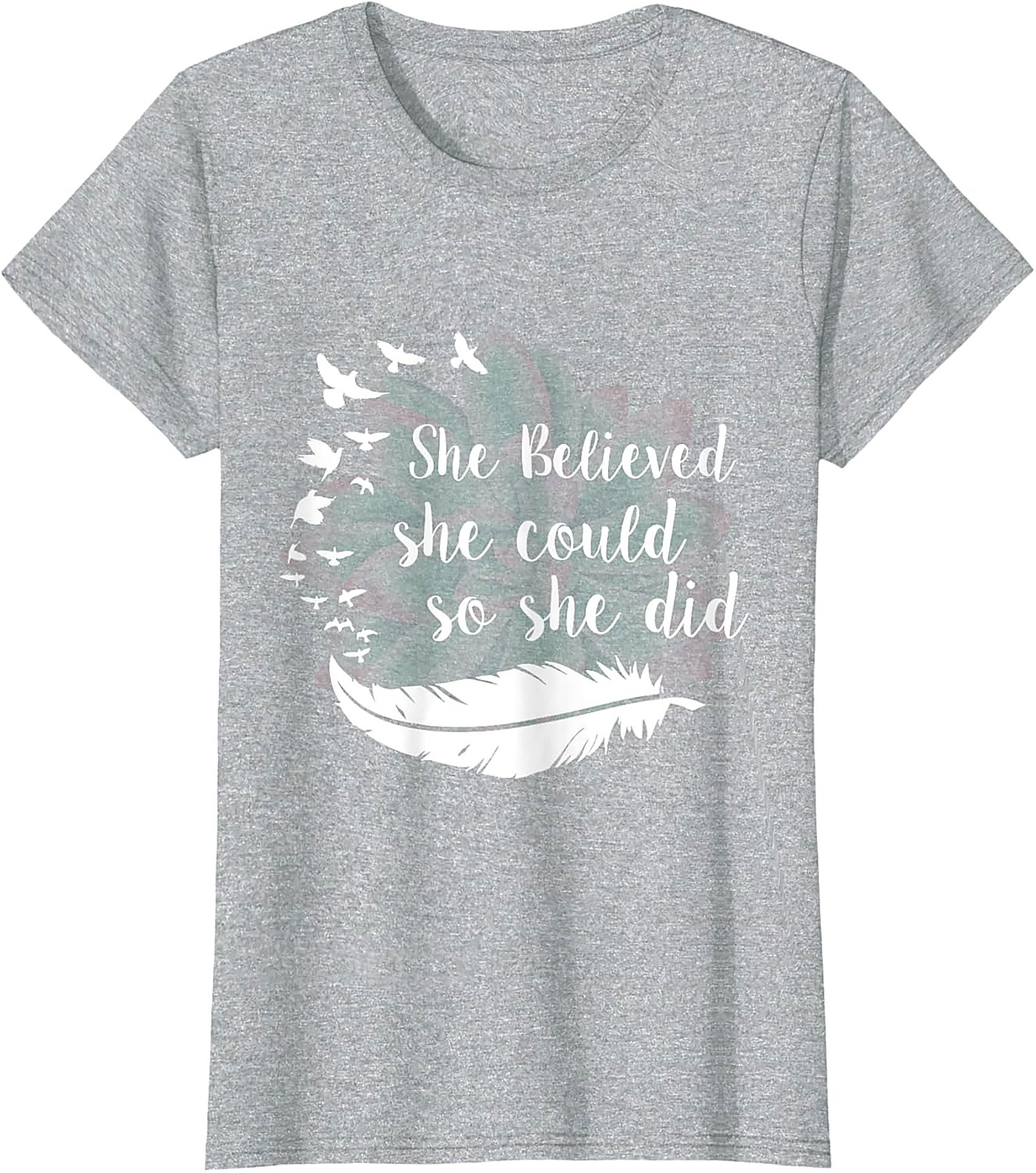 She Believed She Could So She Did Inspirational Quote T-shirt