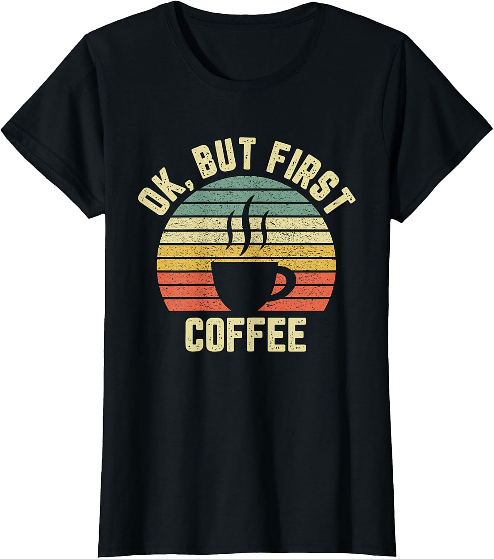  Retro OK But First Coffee T-Shirt Vintage Graphic Tee