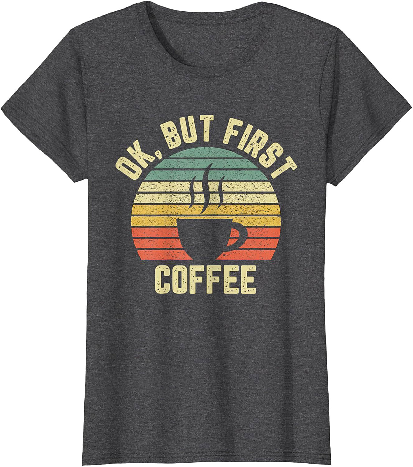  Retro OK But First Coffee T-Shirt Vintage Graphic Tee