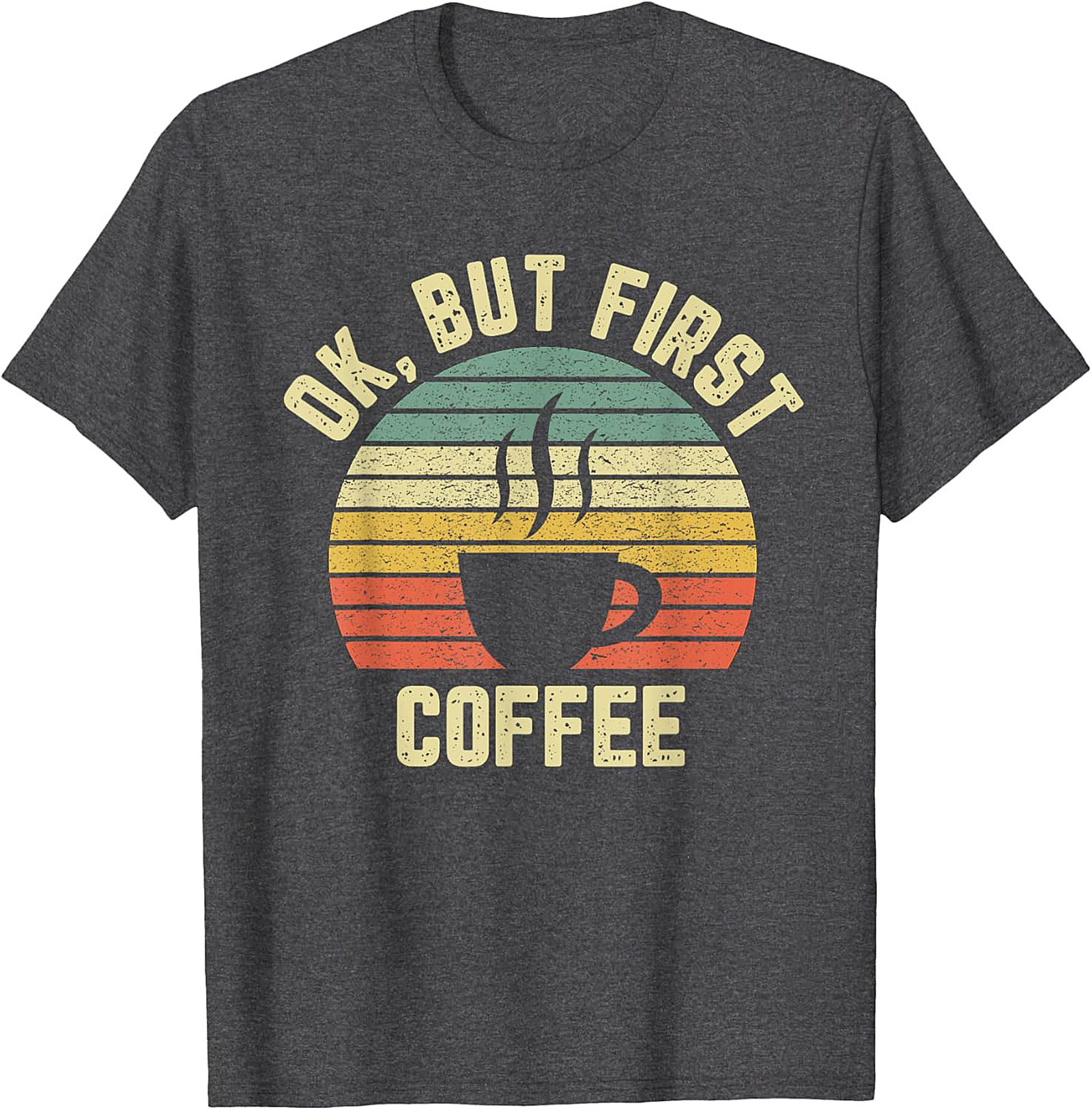  Retro OK But First Coffee T-Shirt Vintage Graphic Tee
