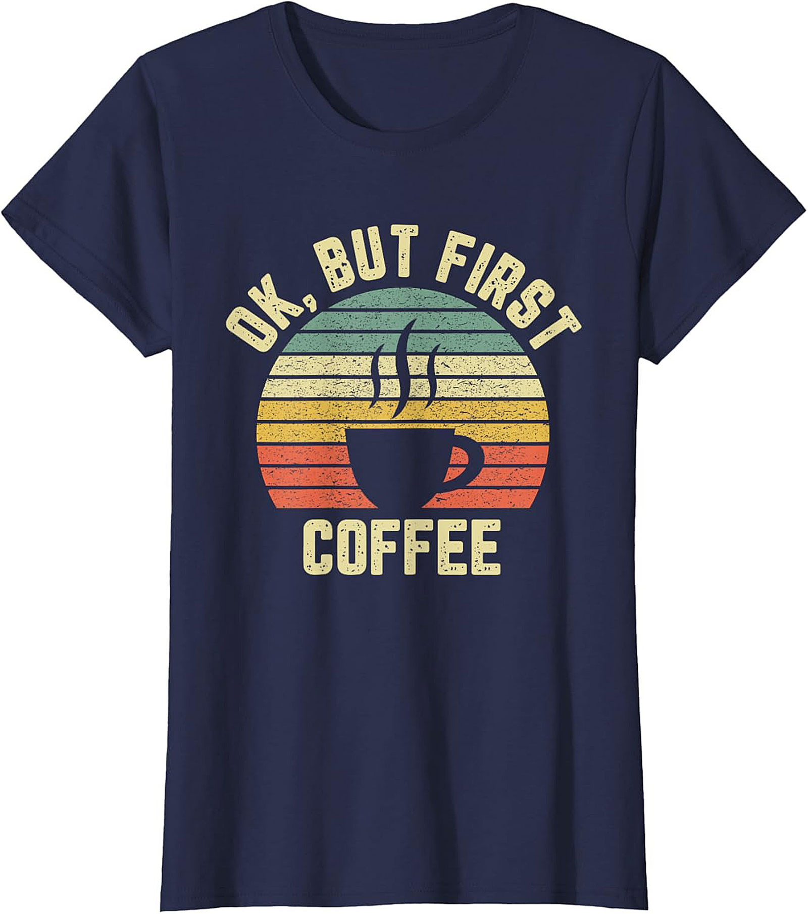  Retro OK But First Coffee T-Shirt Vintage Graphic Tee