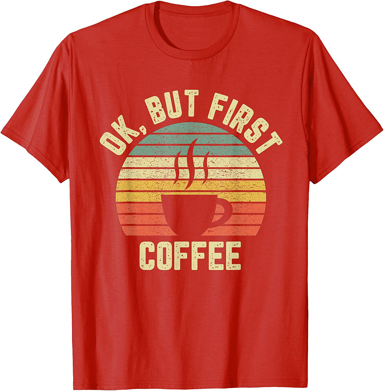  Retro OK But First Coffee T-Shirt Vintage Graphic Tee
