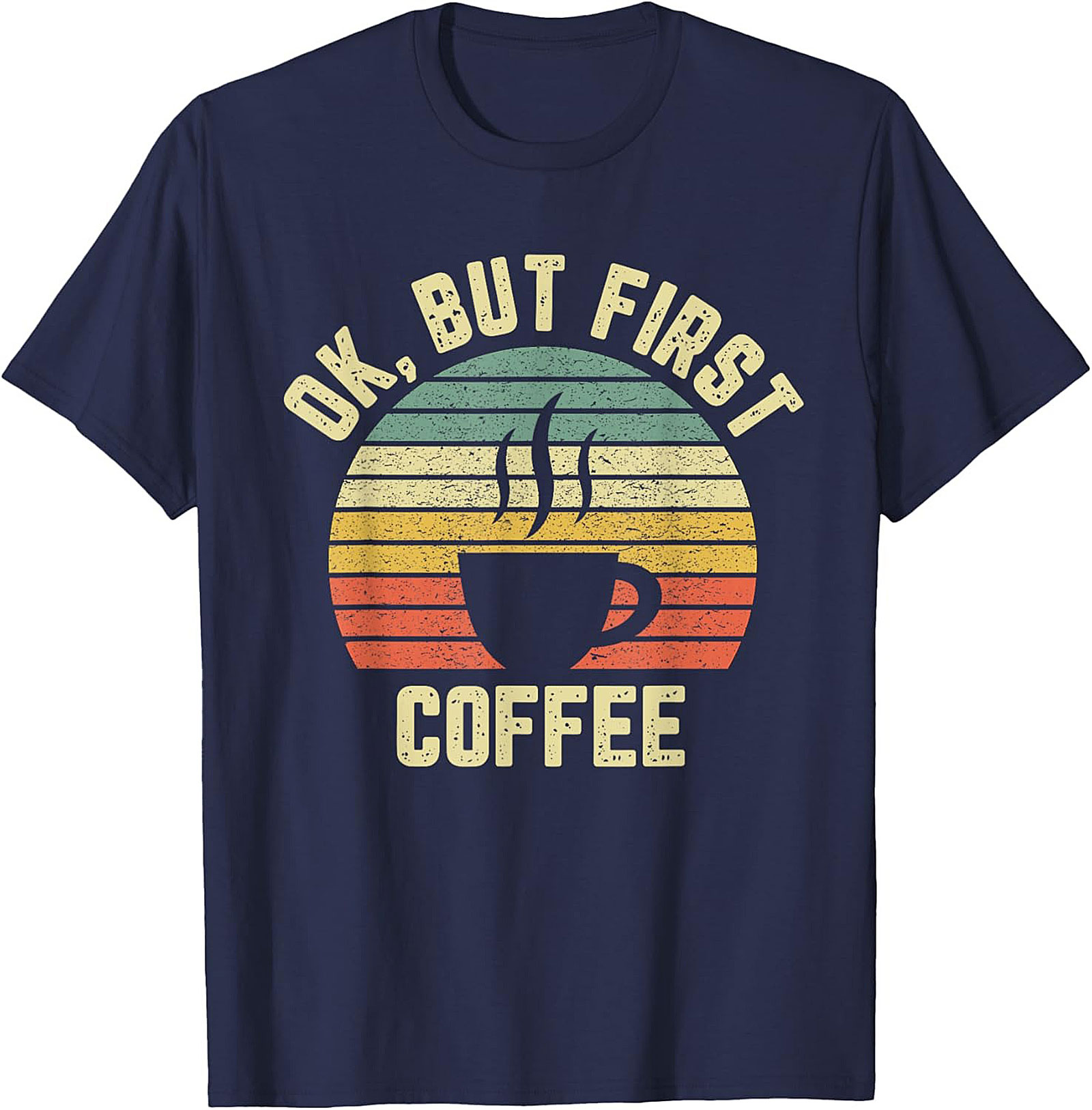 Retro OK But First Coffee T-Shirt Vintage Graphic Tee