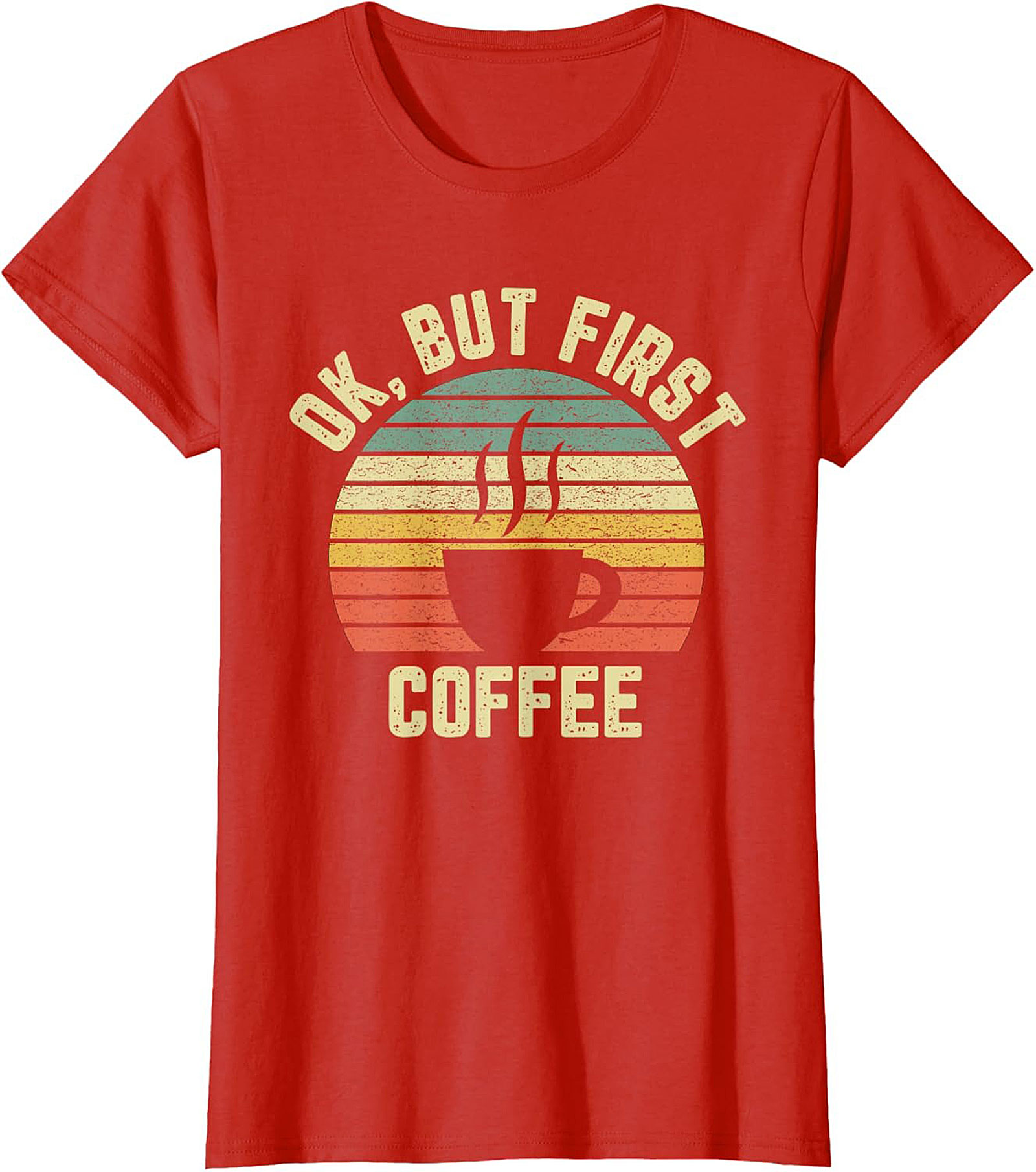  Retro OK But First Coffee T-Shirt Vintage Graphic Tee