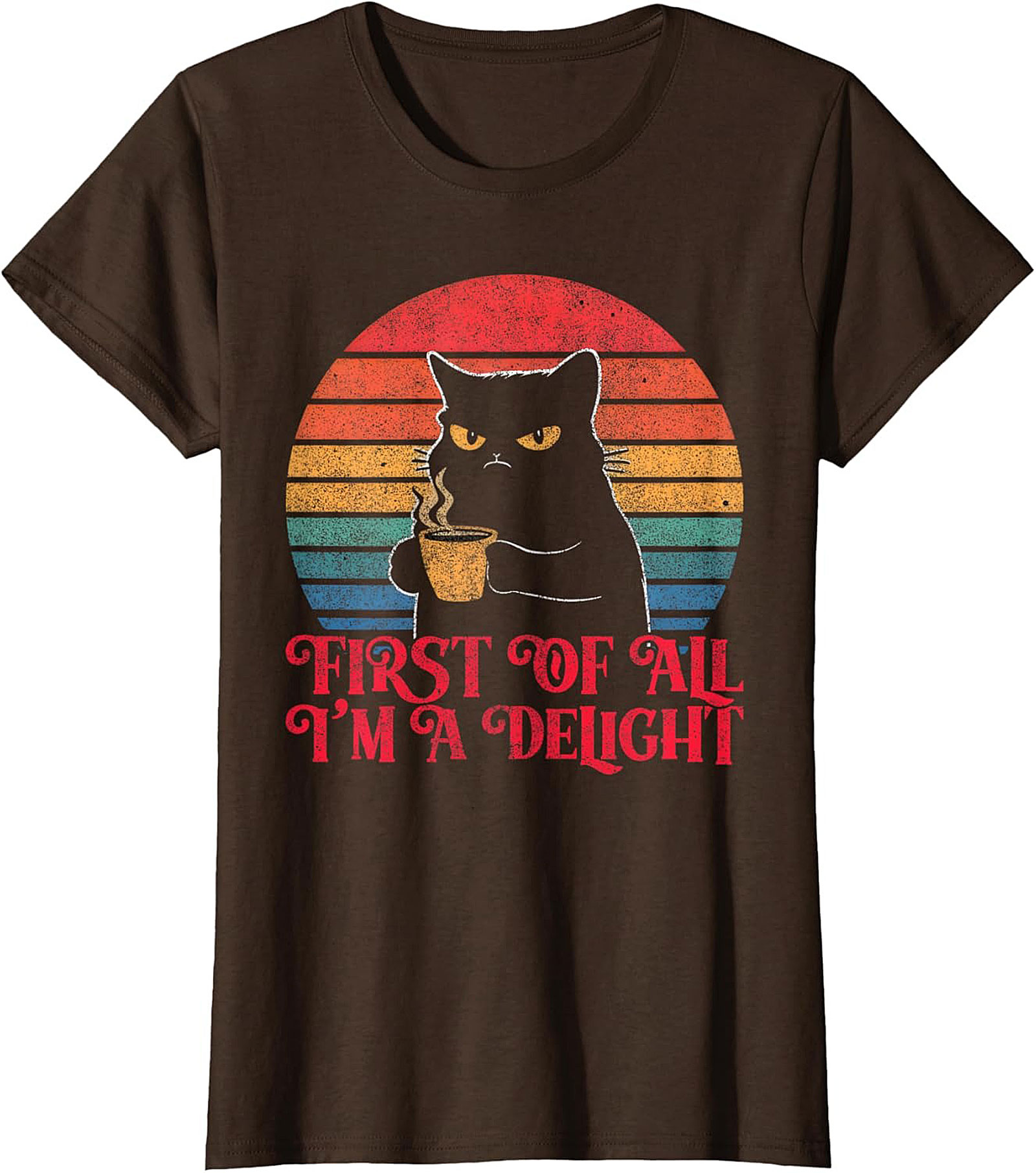  First Of All I'm A Delight Grumpy Cat Coffee T-Shirt