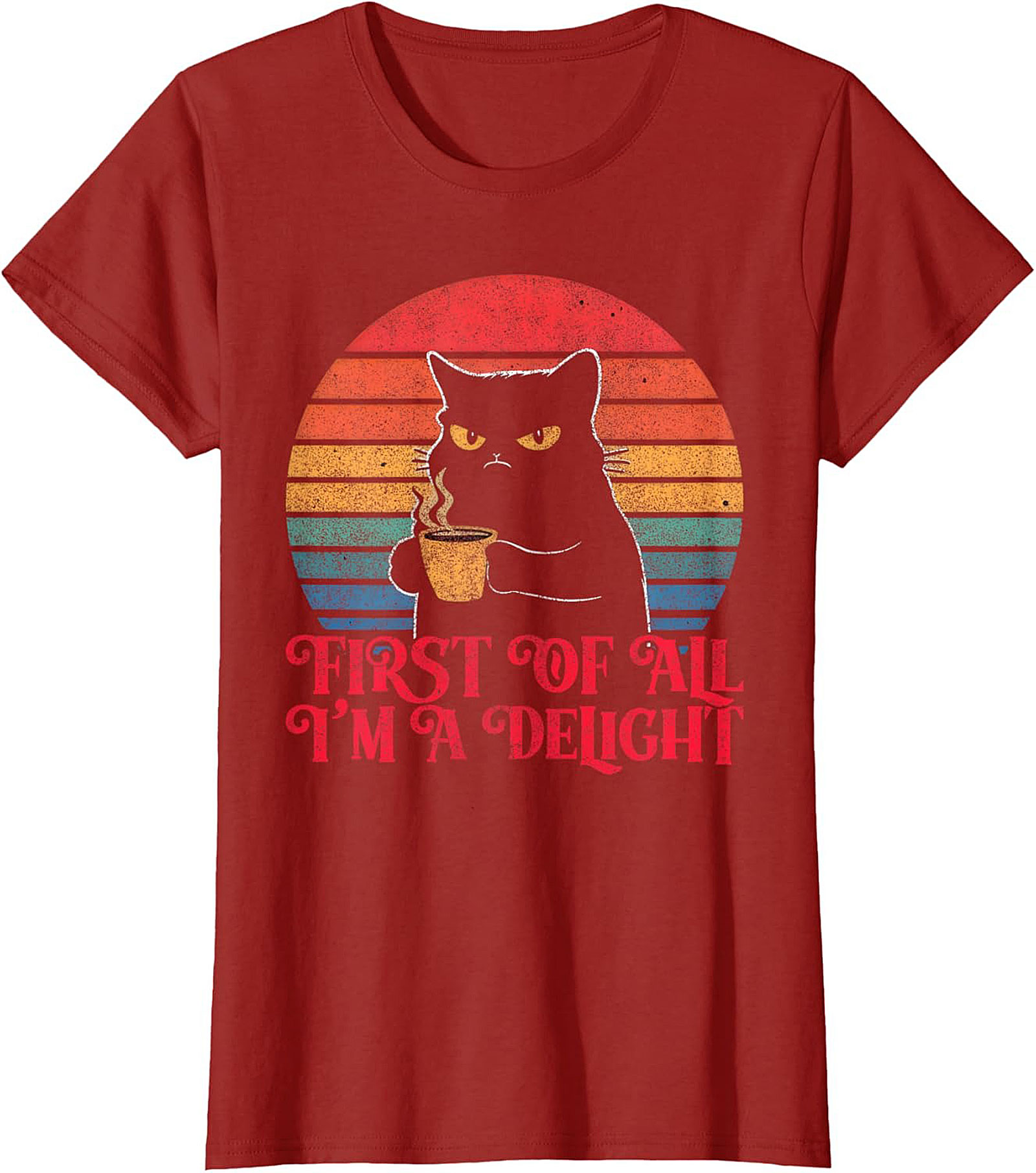  First Of All I'm A Delight Grumpy Cat Coffee T-Shirt