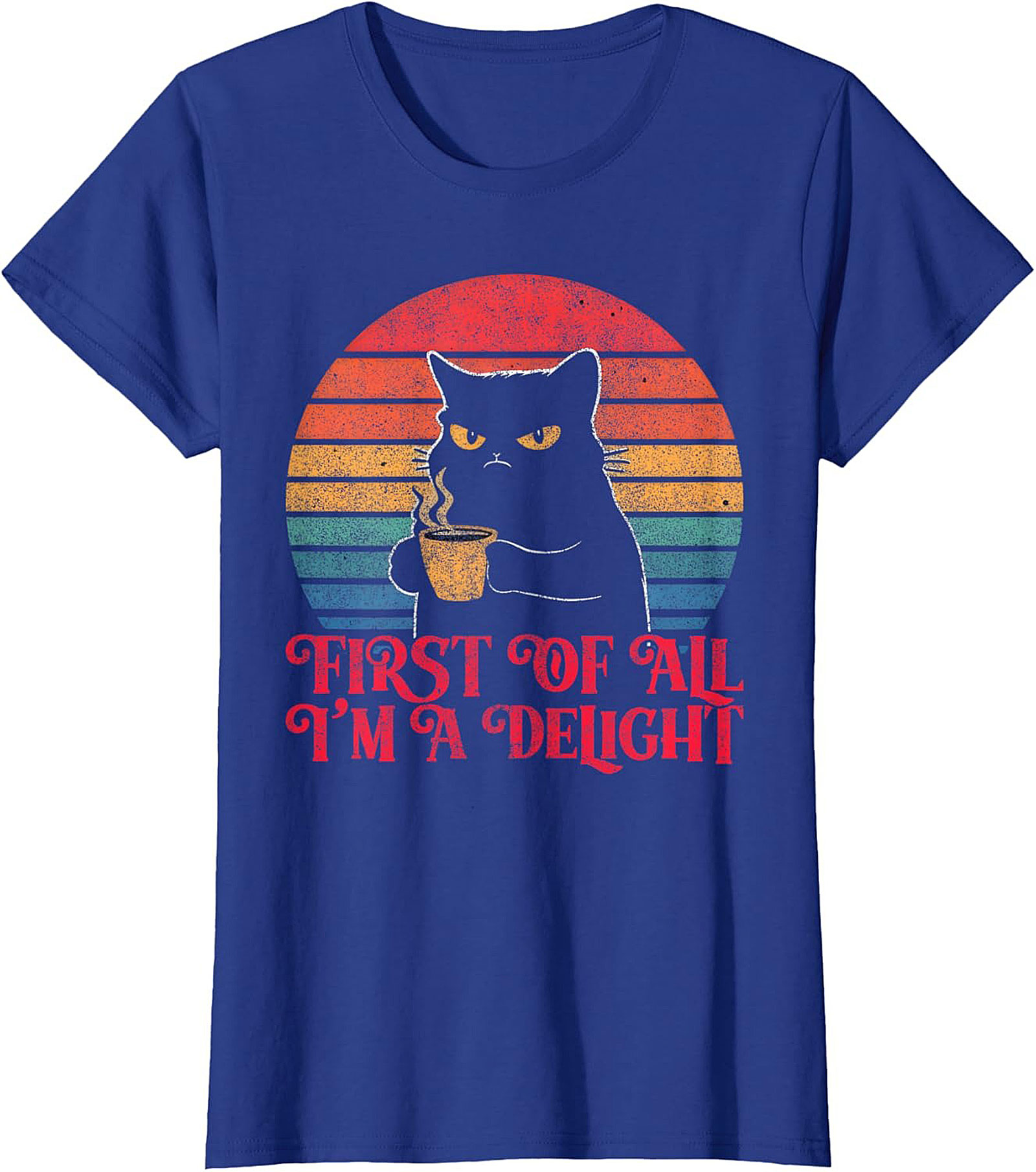  First Of All I'm A Delight Grumpy Cat Coffee T-Shirt