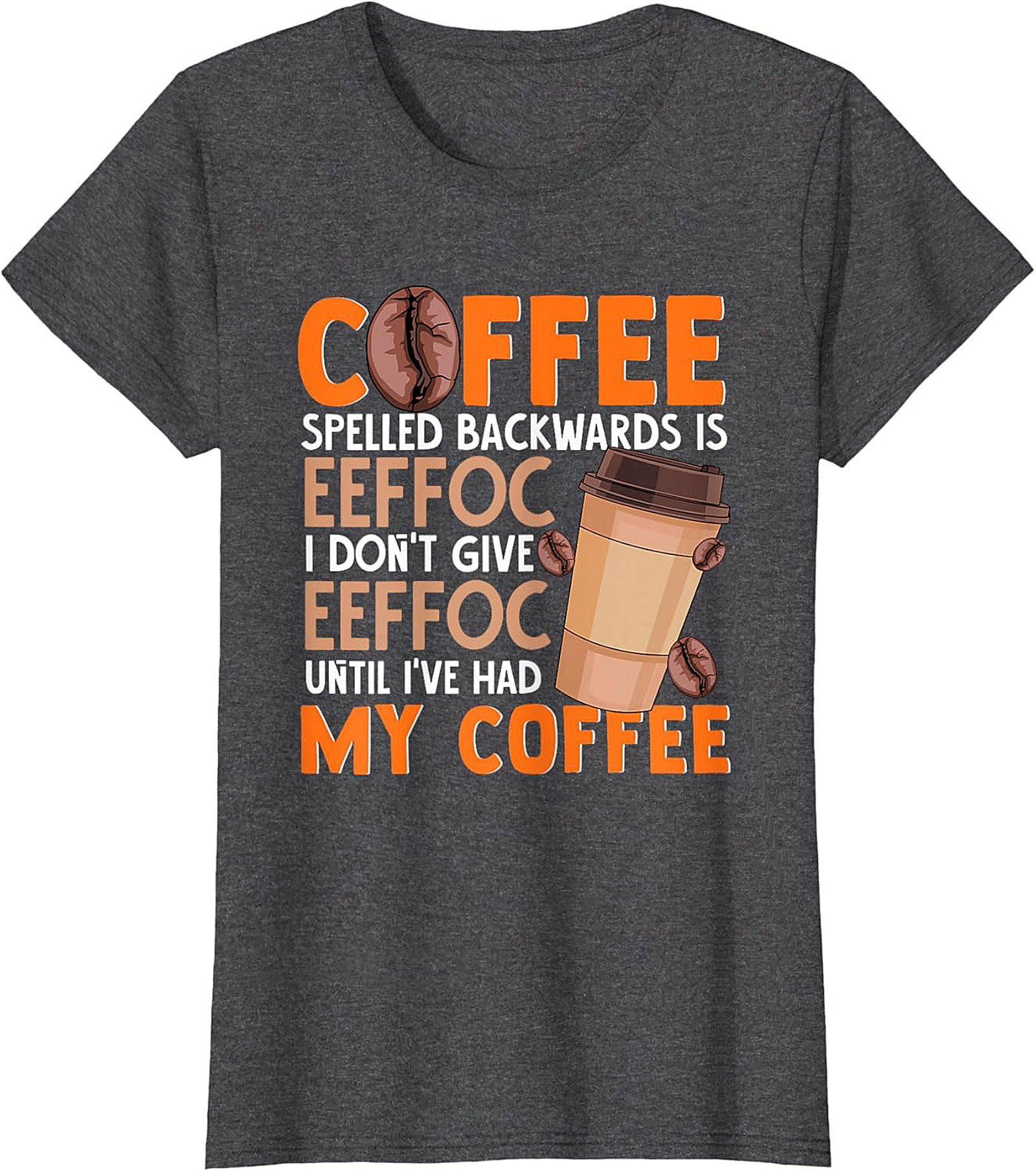  Funny Coffee T-shirt  I Don't Give EEFFOC Graphic Tee