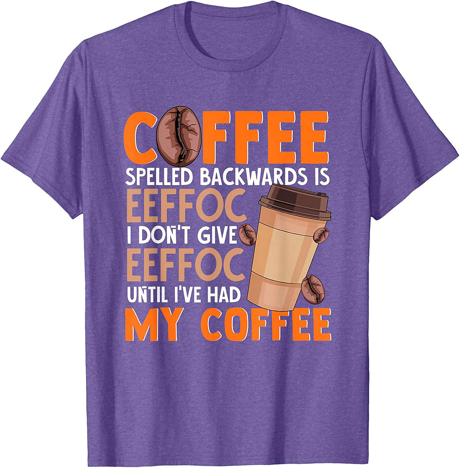  Funny Coffee T-shirt  I Don't Give EEFFOC Graphic Tee