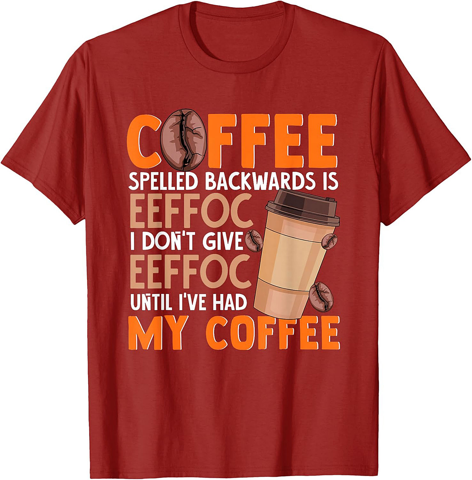  Funny Coffee T-shirt  I Don't Give EEFFOC Graphic Tee