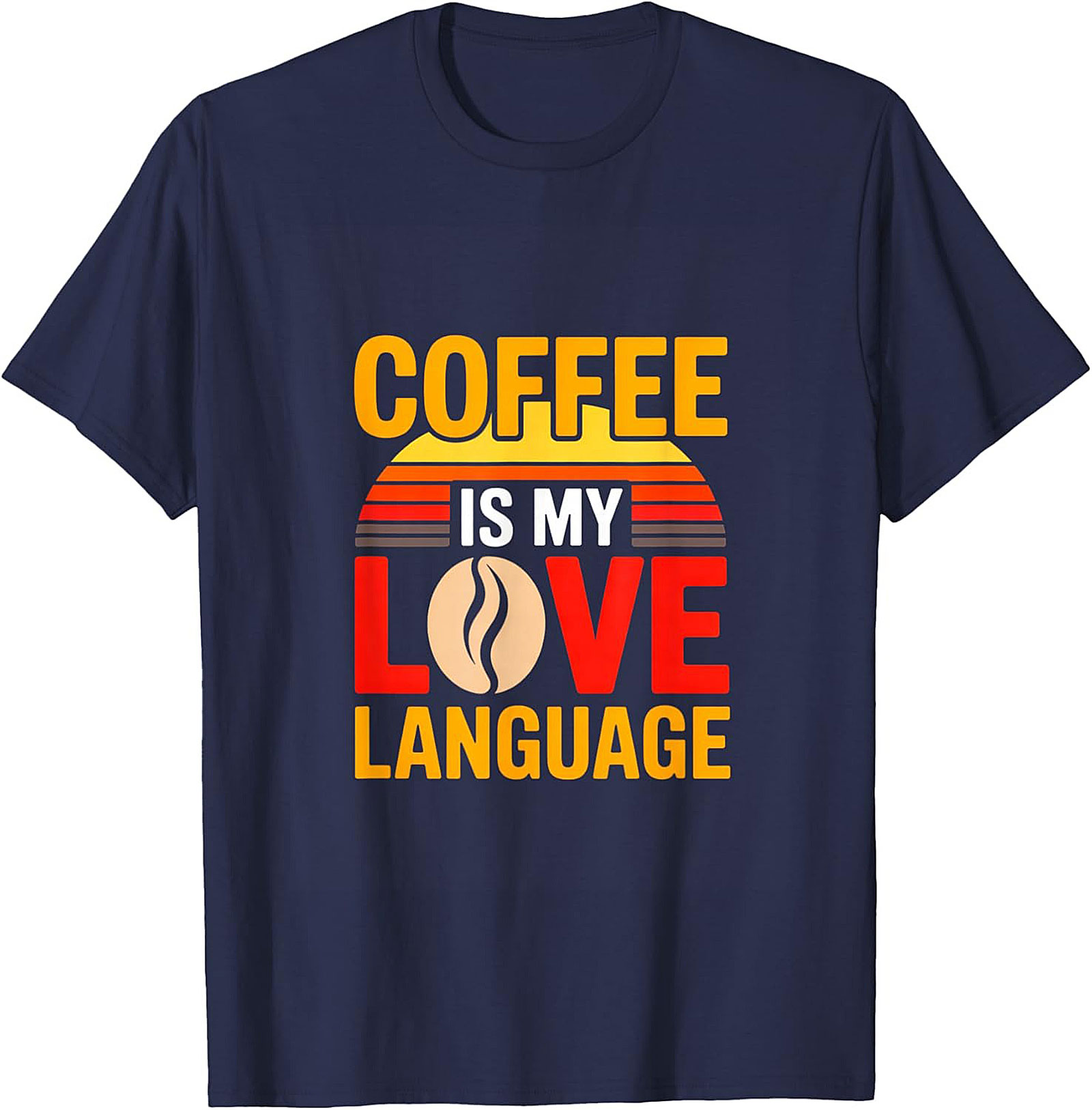 Retro Coffee Is My Love Language T-Shirt Funny Coffee Tee