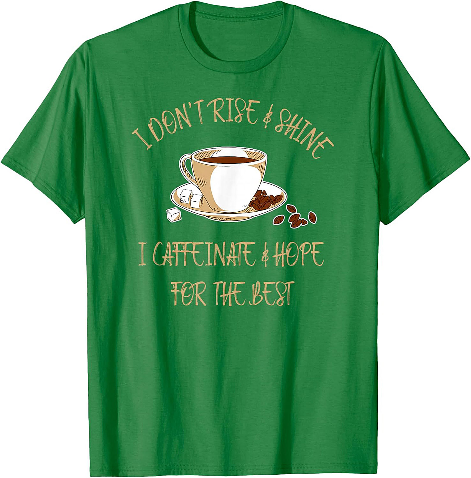 I Caffeinate & Hope For The Best Funny Coffee Lover T-shirt