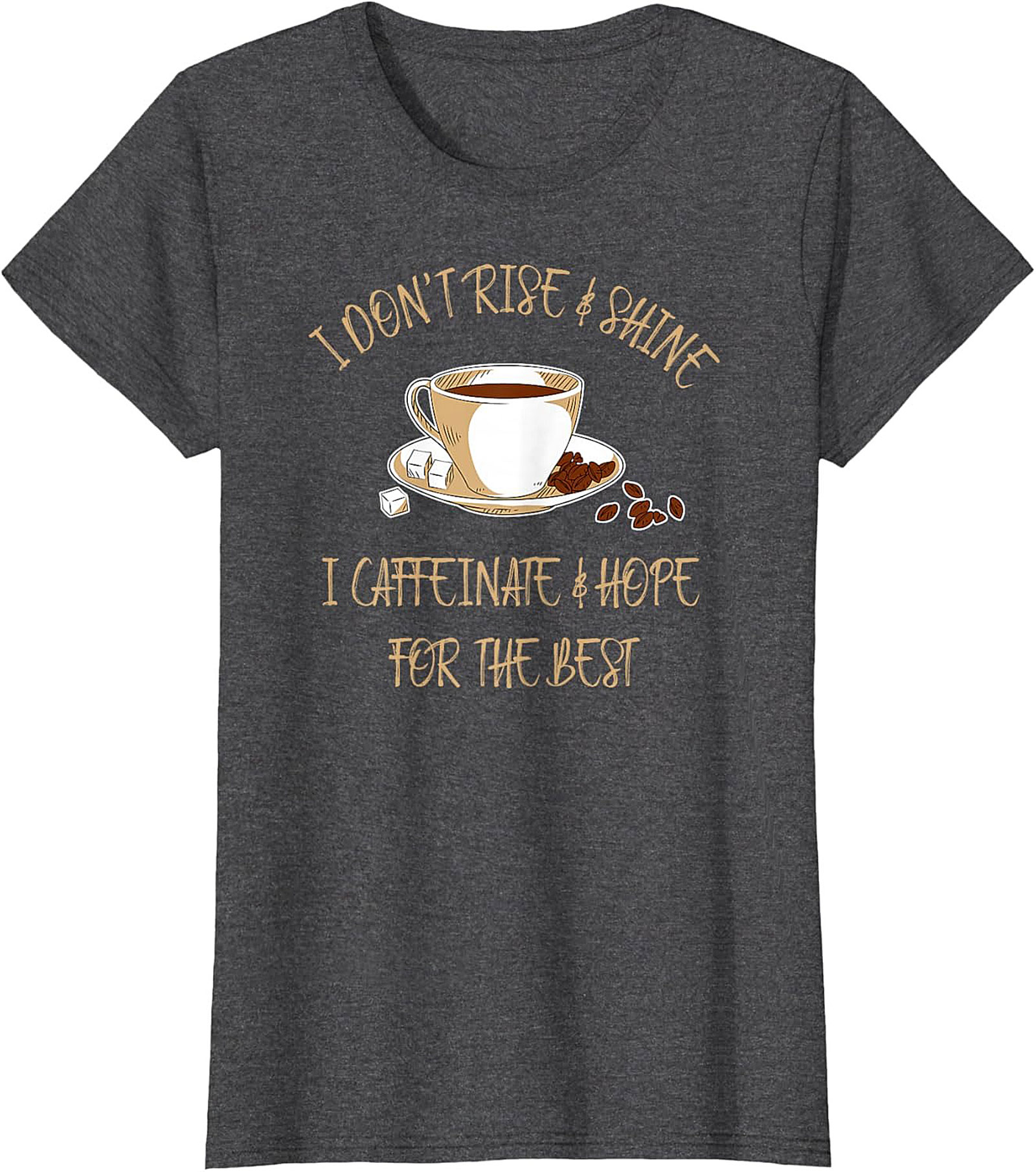 I Caffeinate & Hope For The Best Funny Coffee Lover T-shirt