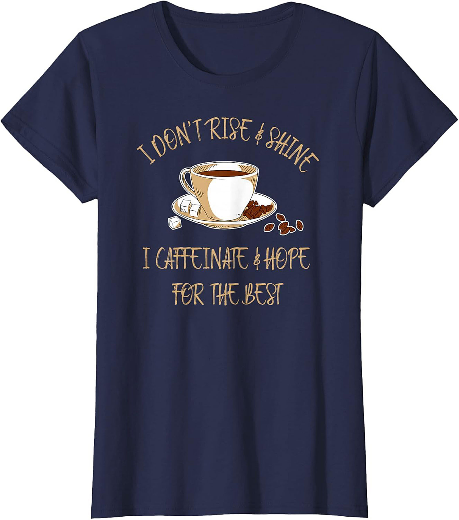 I Caffeinate & Hope For The Best Funny Coffee Lover T-shirt