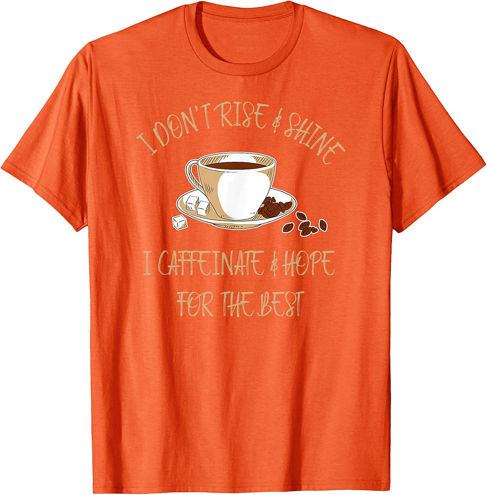 I Caffeinate & Hope For The Best Funny Coffee Lover T-shirt