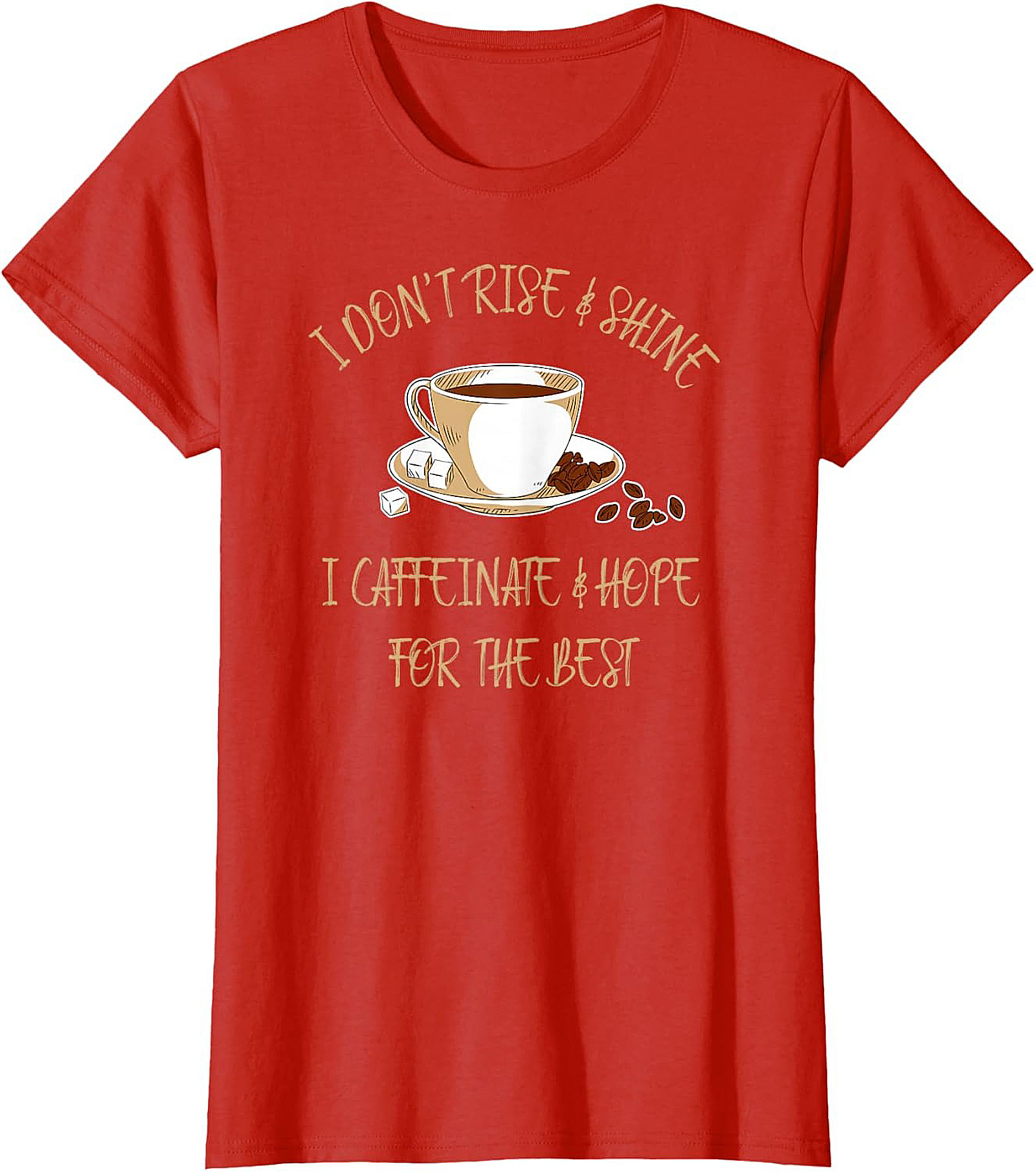 I Caffeinate & Hope For The Best Funny Coffee Lover T-shirt