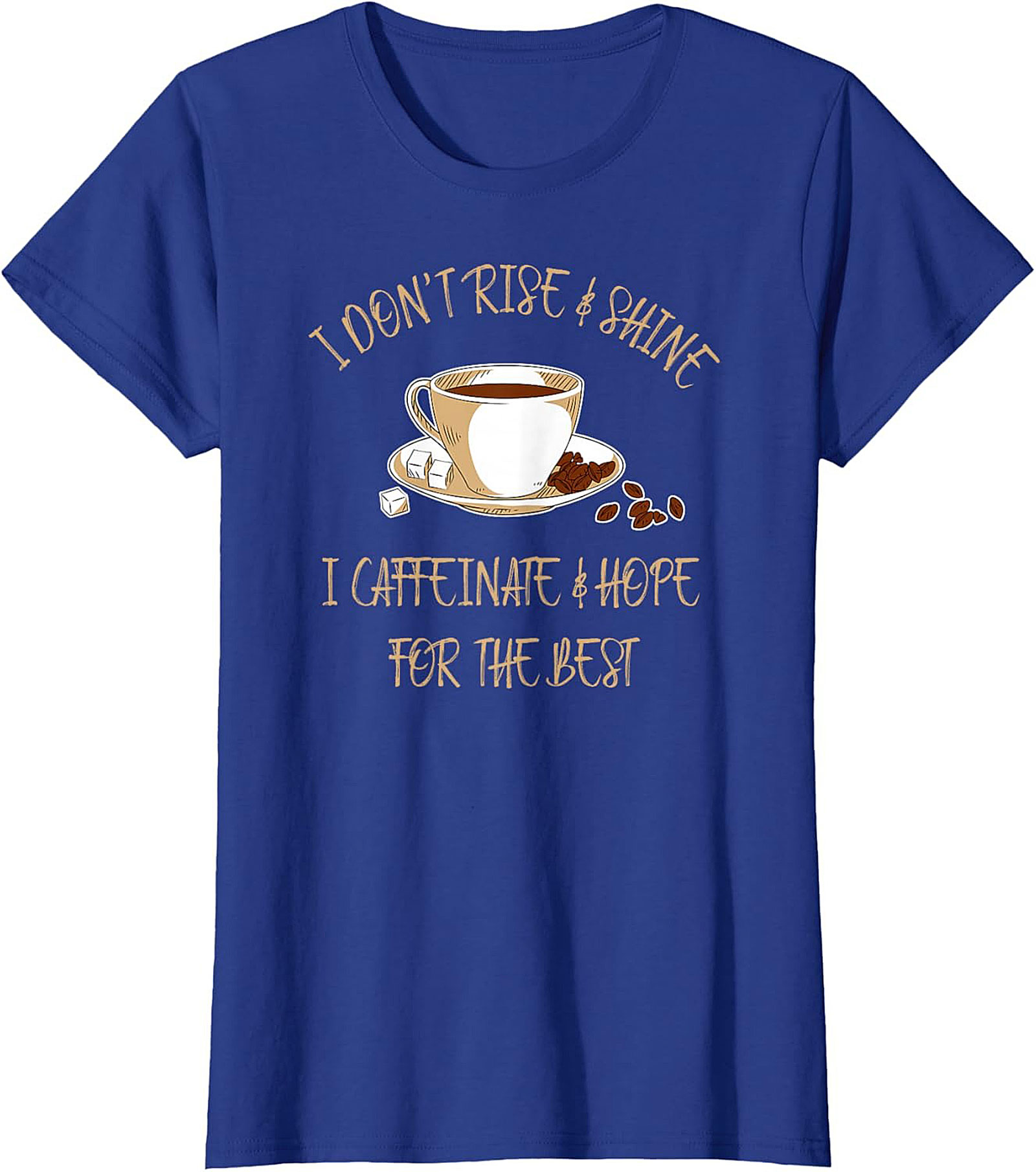 I Caffeinate & Hope For The Best Funny Coffee Lover T-shirt