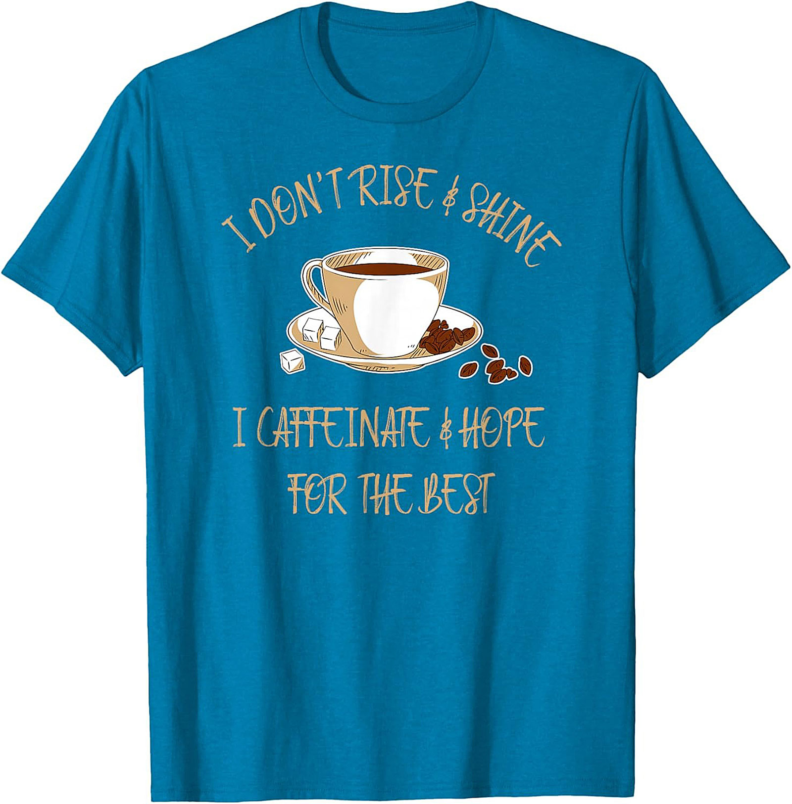 I Caffeinate & Hope For The Best Funny Coffee Lover T-shirt