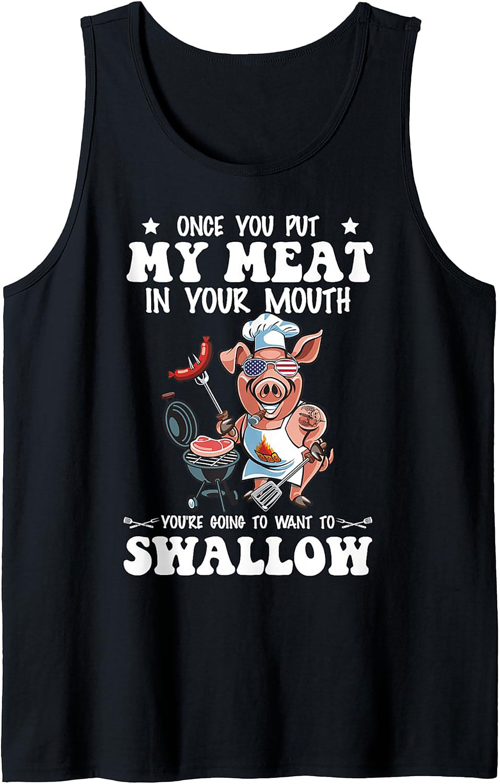 Funny BBQ Graphic Tank Top - "Once You Put My Meat..." Humor