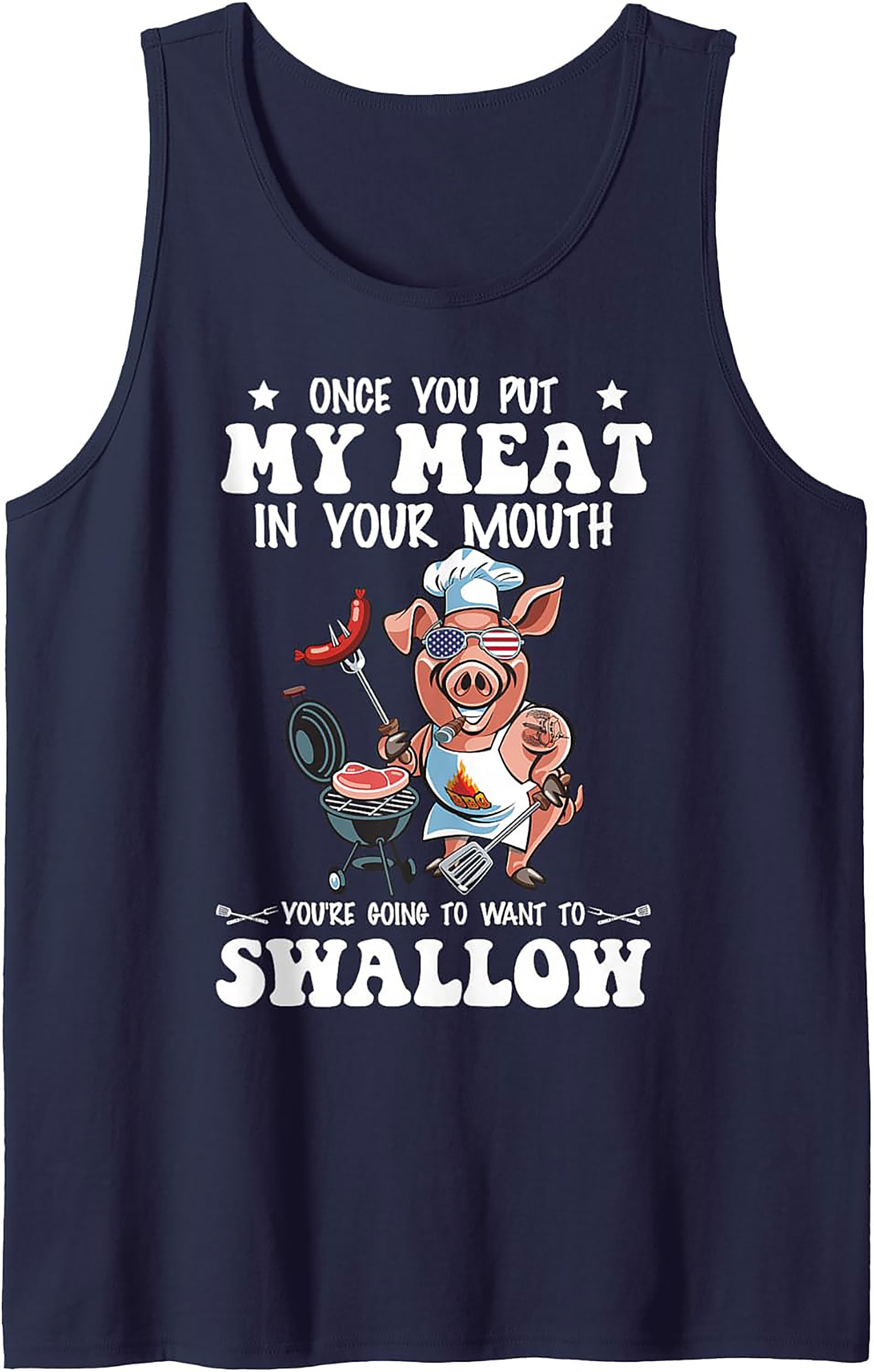 Funny BBQ Graphic Tank Top - "Once You Put My Meat..." Humor