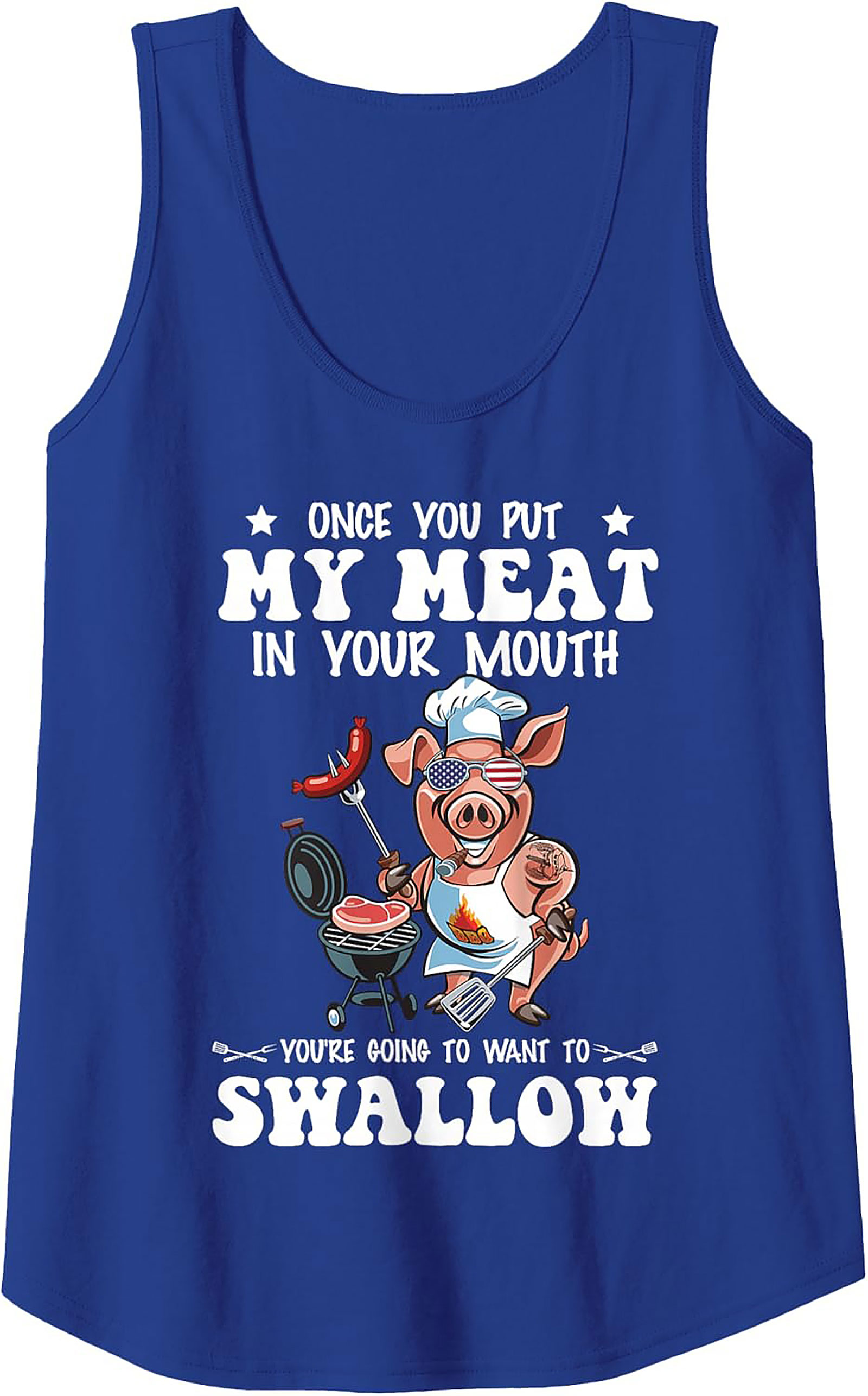 Funny BBQ Graphic Tank Top - "Once You Put My Meat..." Humor